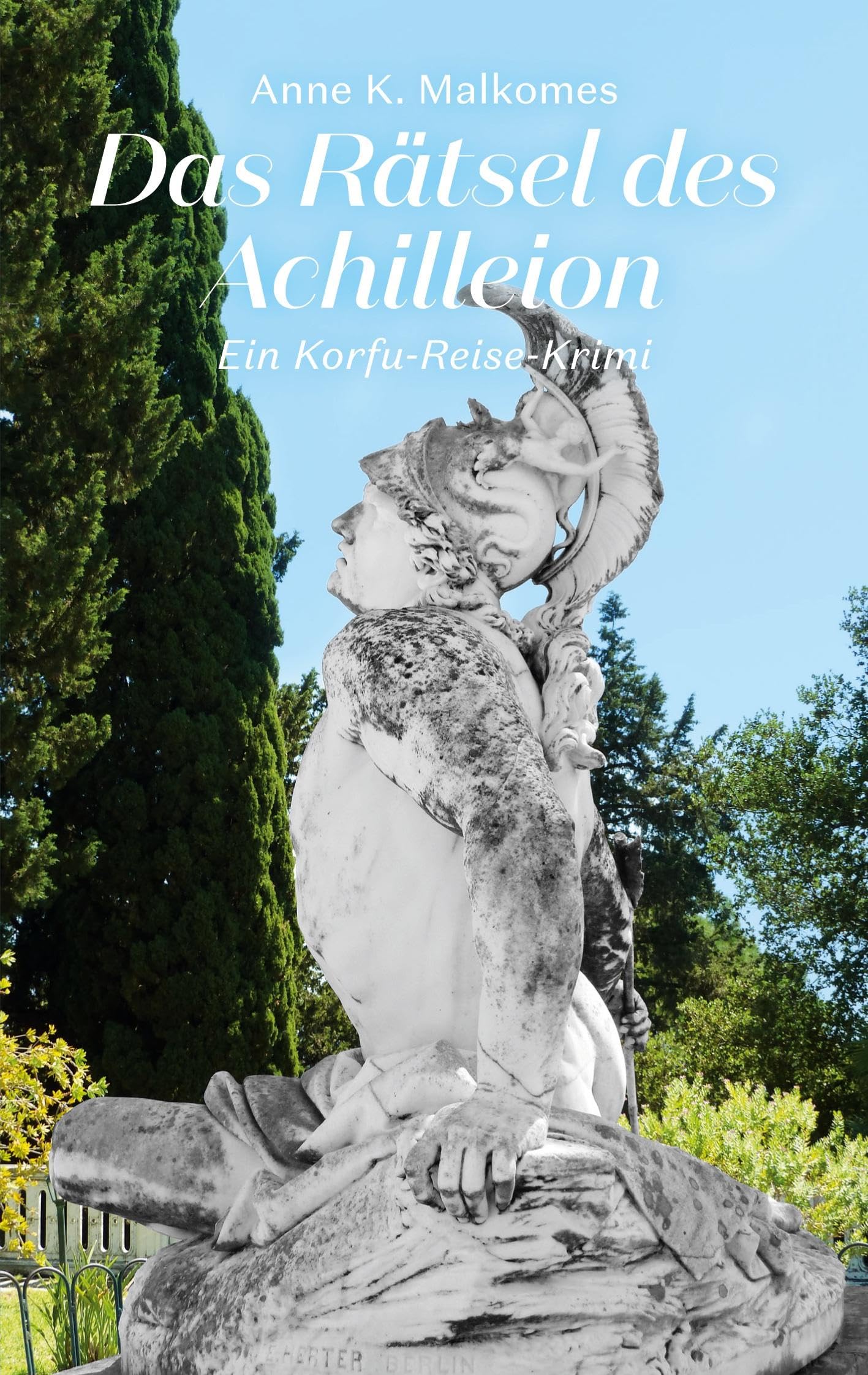 Das Rätsel des Achilleion: Ein Korfu-Reise-Krimi Contemporary literature