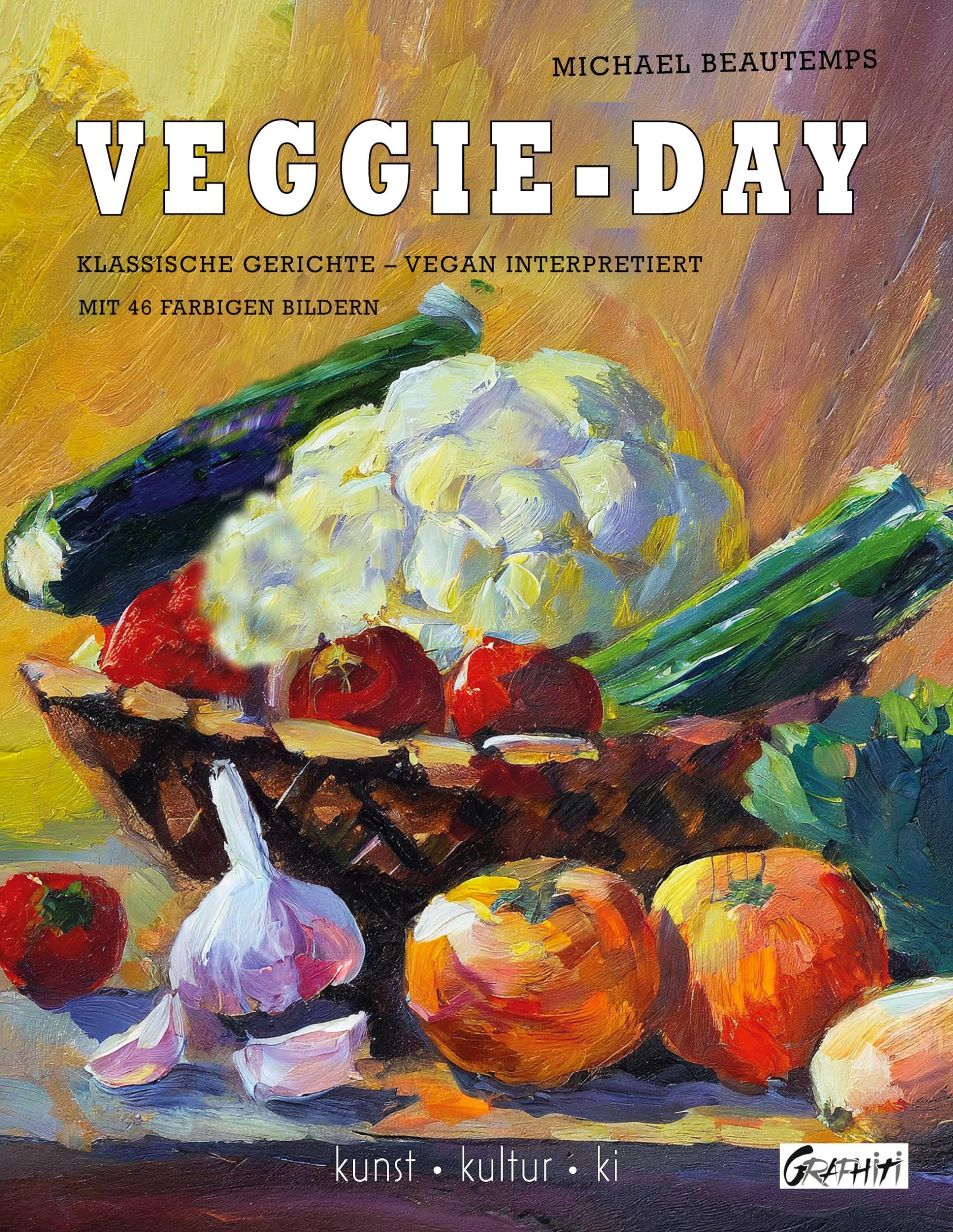 Veggie-Day: Klassische Gerichte - vegan interpretiert - mit 46 farbigen Bildern (Kunst - Kultur - KI) Architecture