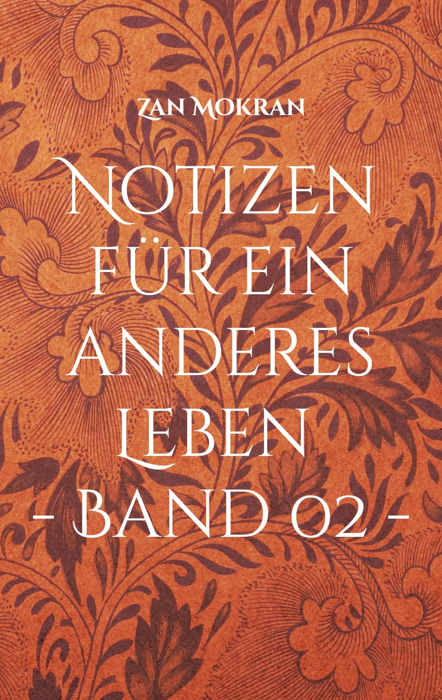 Notizen für ein anderes Leben - Band 02 -: Aphorismen Poetry