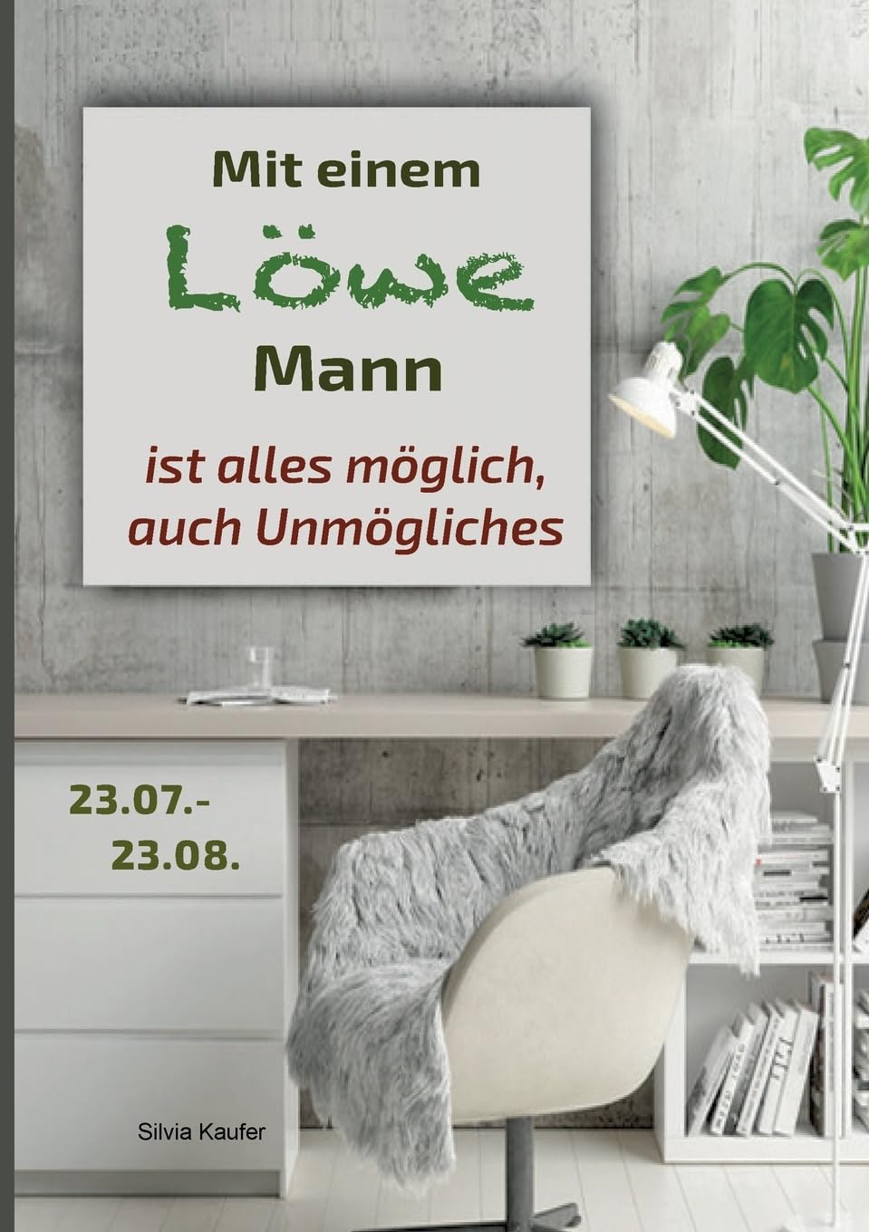 Mit einem Löwe Mann ist alles möglich, auch Unmögliches Essays & Short Stories