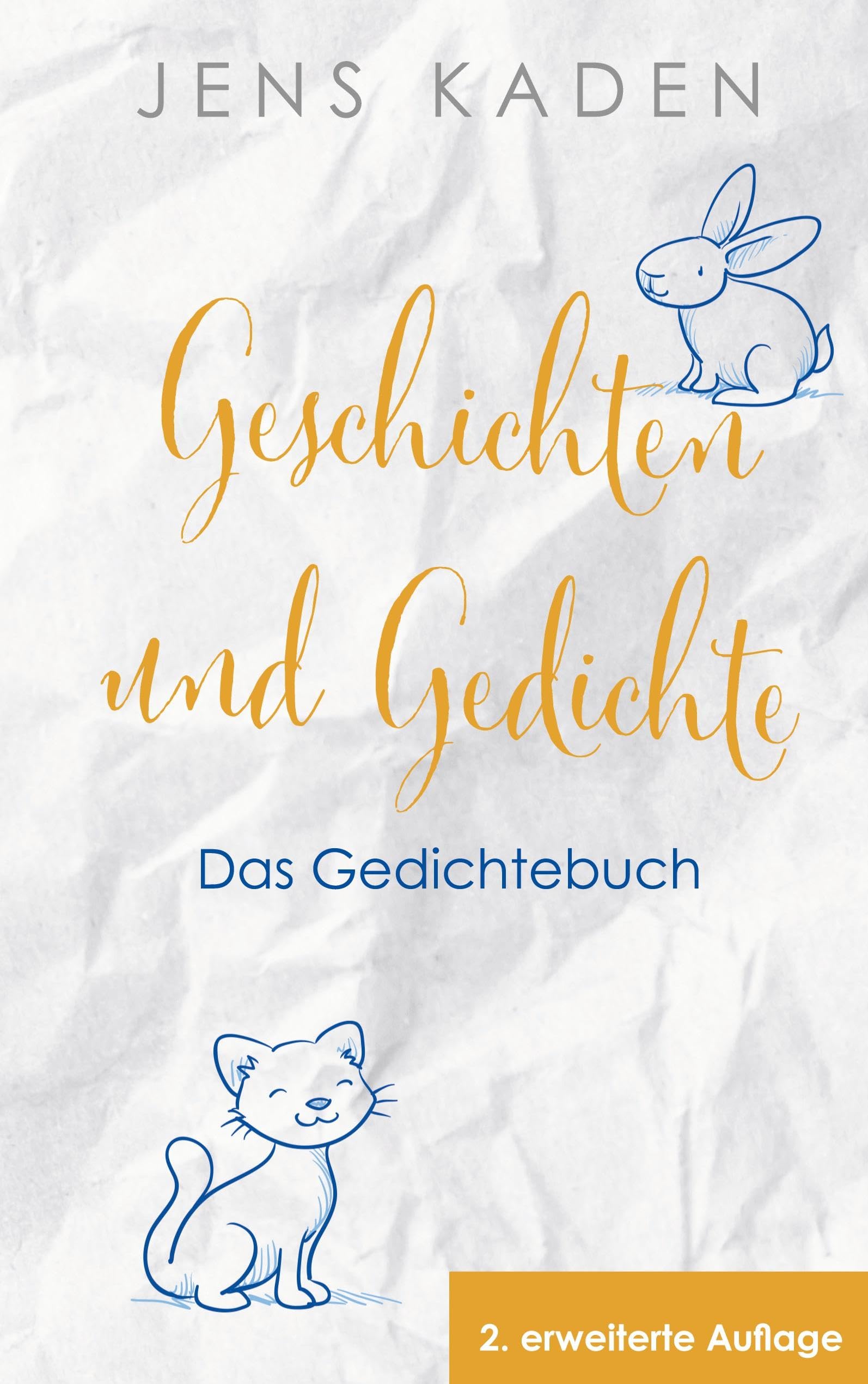Geschichten und Gedichte – Das Gedichtebuch: 2. erweiterte Auflage Poetry