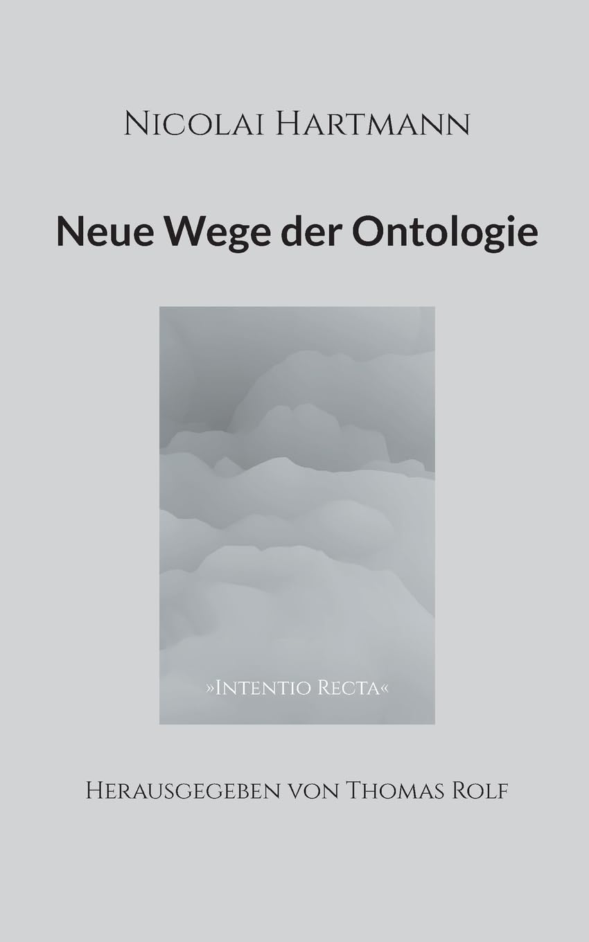 Nicolai Hartmann: Neue Wege der Ontologie Philosophy
