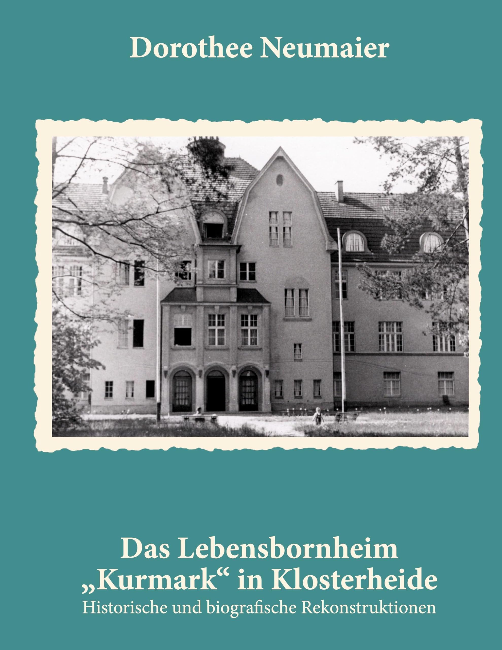 Das Lebensbornheim "Kurmark" in Klosterheide Politics & History