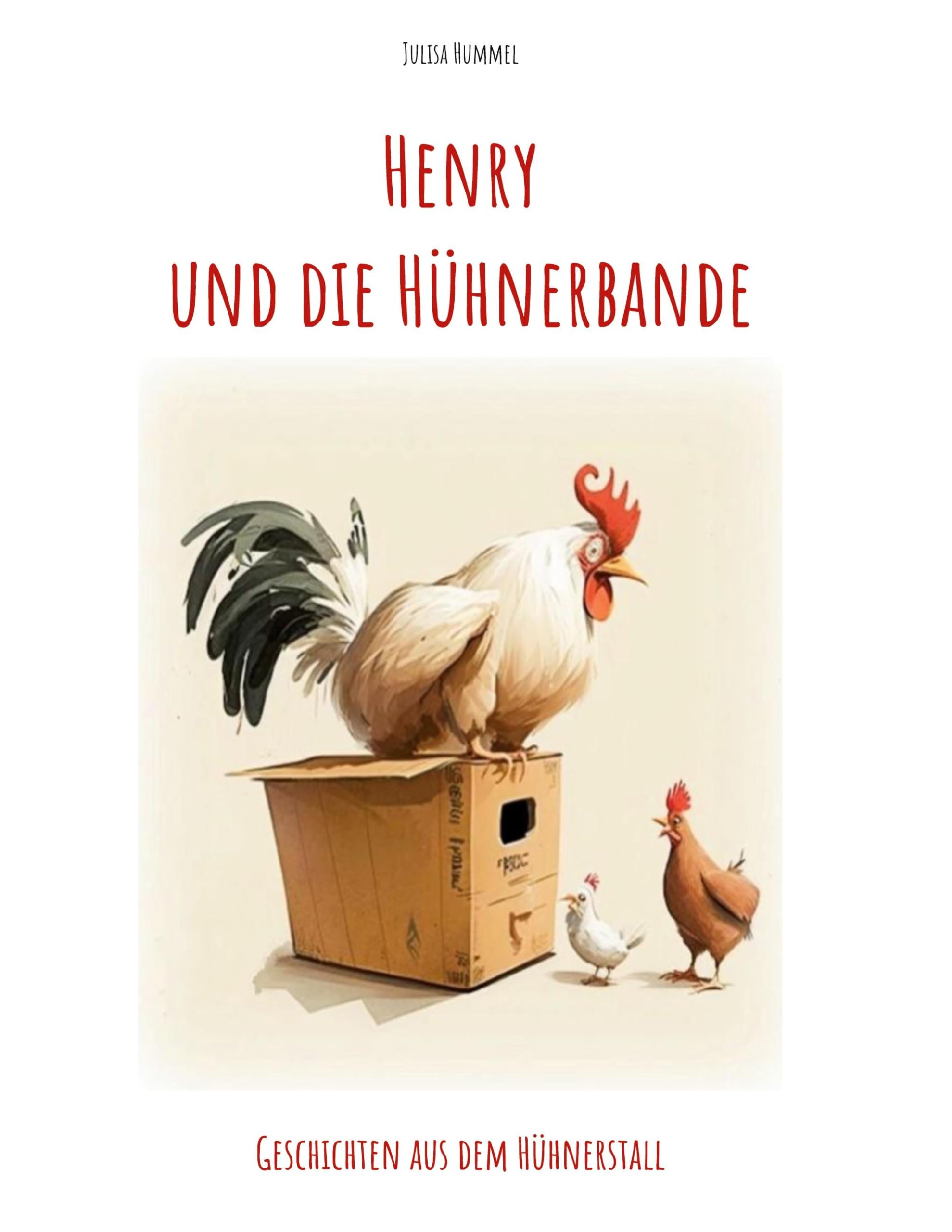 Henry und die Hühnerbande: Geschichten aus dem Hühnerstall Novels & Short Stories