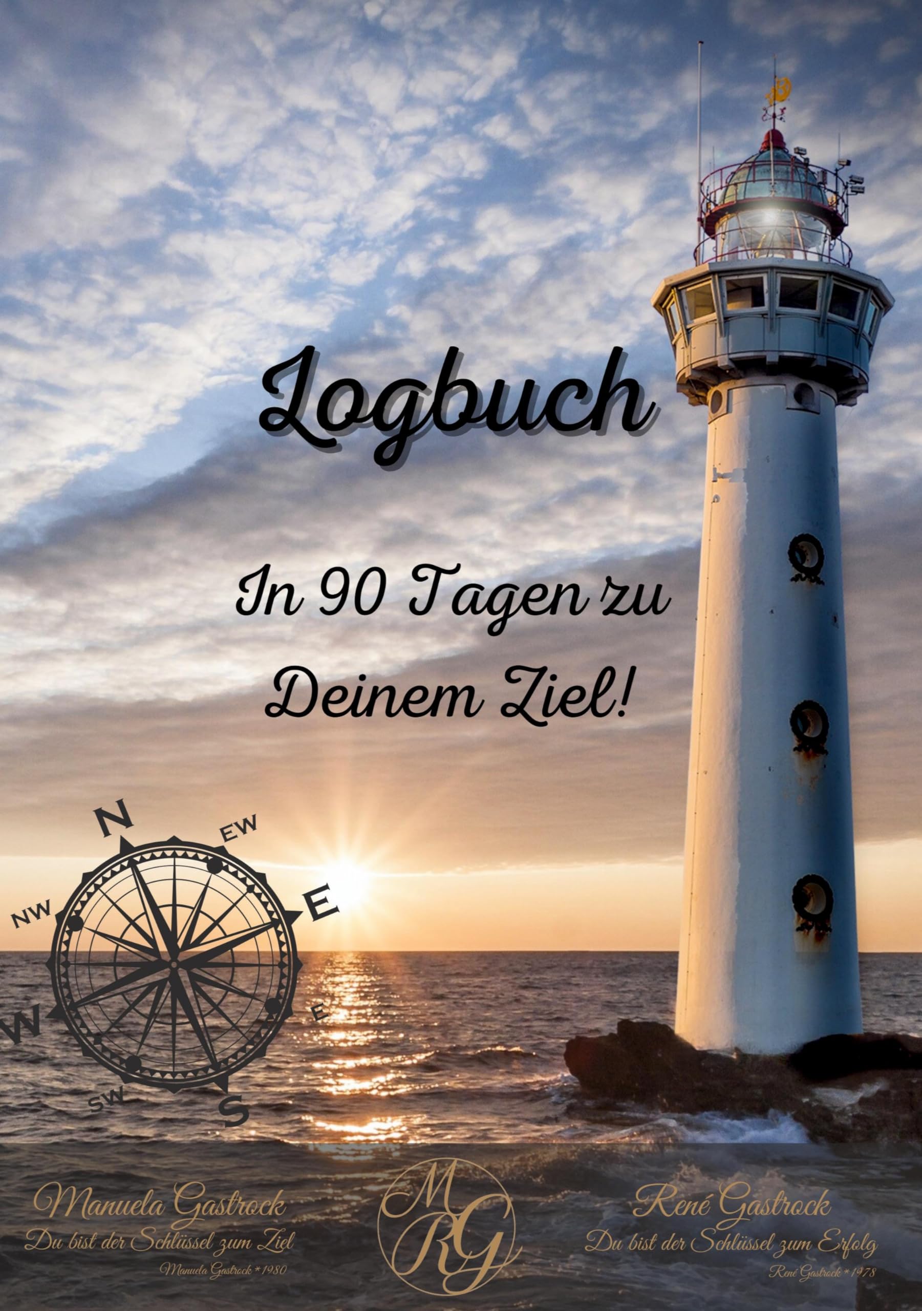 Logbuch: In 90 Tagen zu Deinem Ziel! Business, Finance & Career