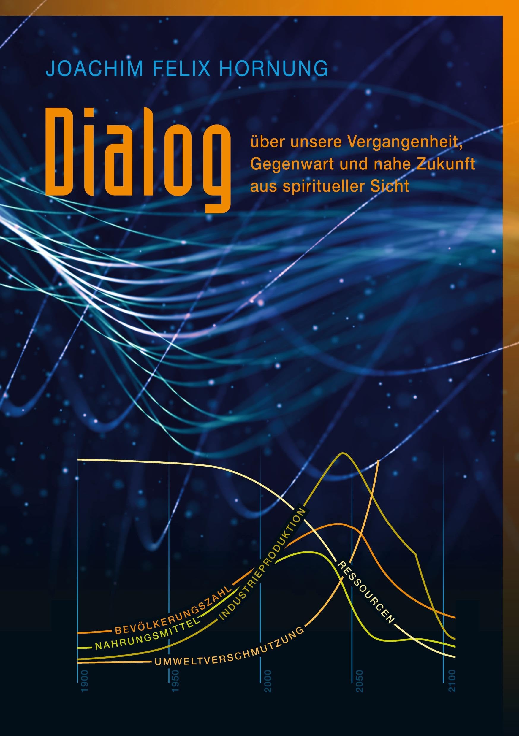Dialog über unsere Vergangenheit, Gegenwart, und nahe Zukunft aus spiritueller Sicht book