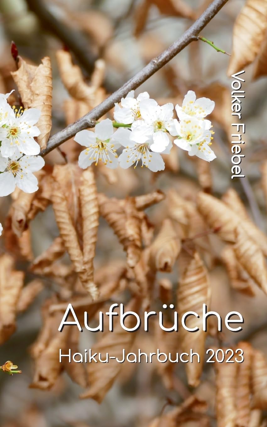 Aufbrüche: Haiku-Jahrbuch 2023 Poetry