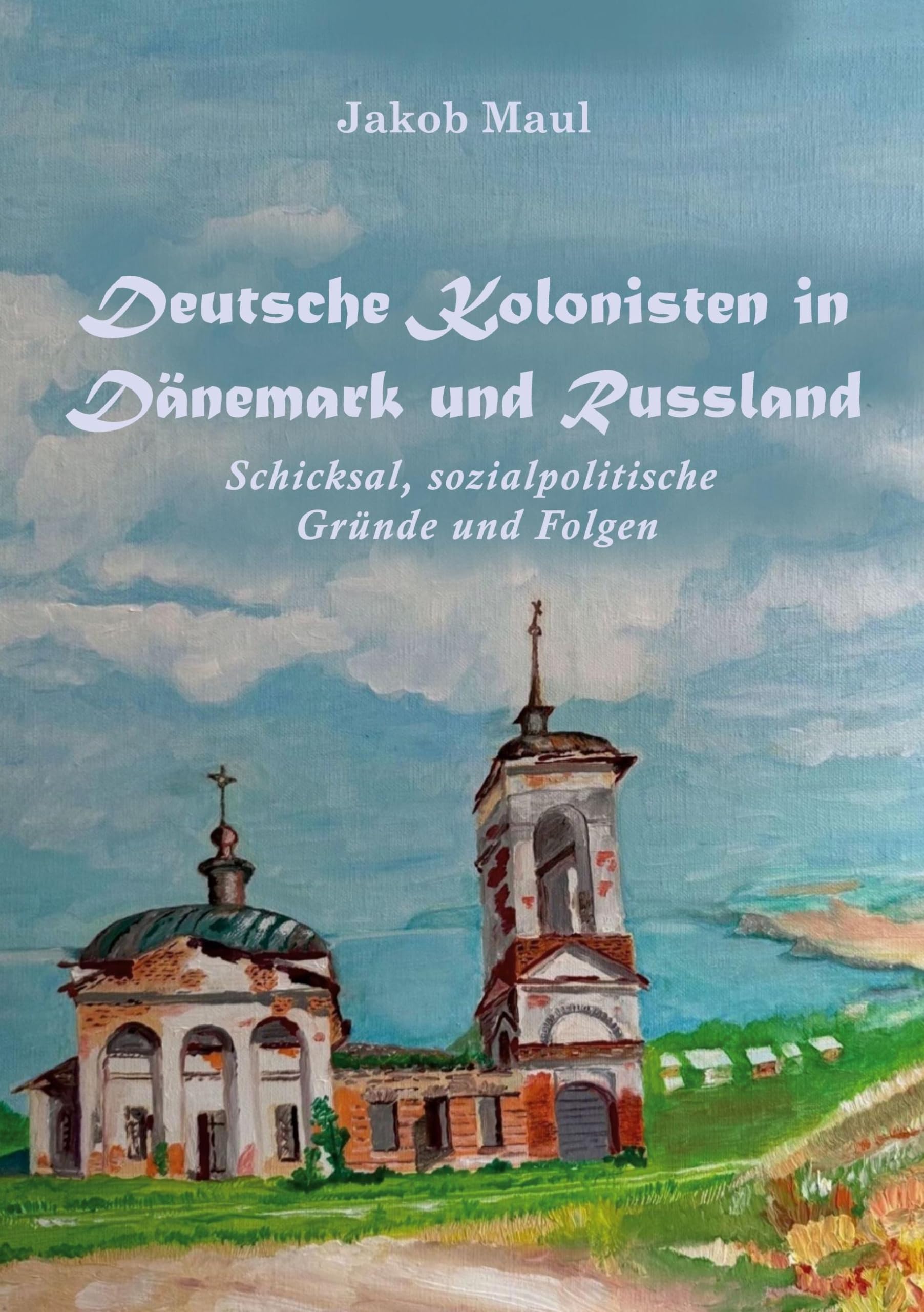 Deutsche Kolonisten in Dänemark und Russland: Schicksal, sozialpolitische Gründe und Folgen Law