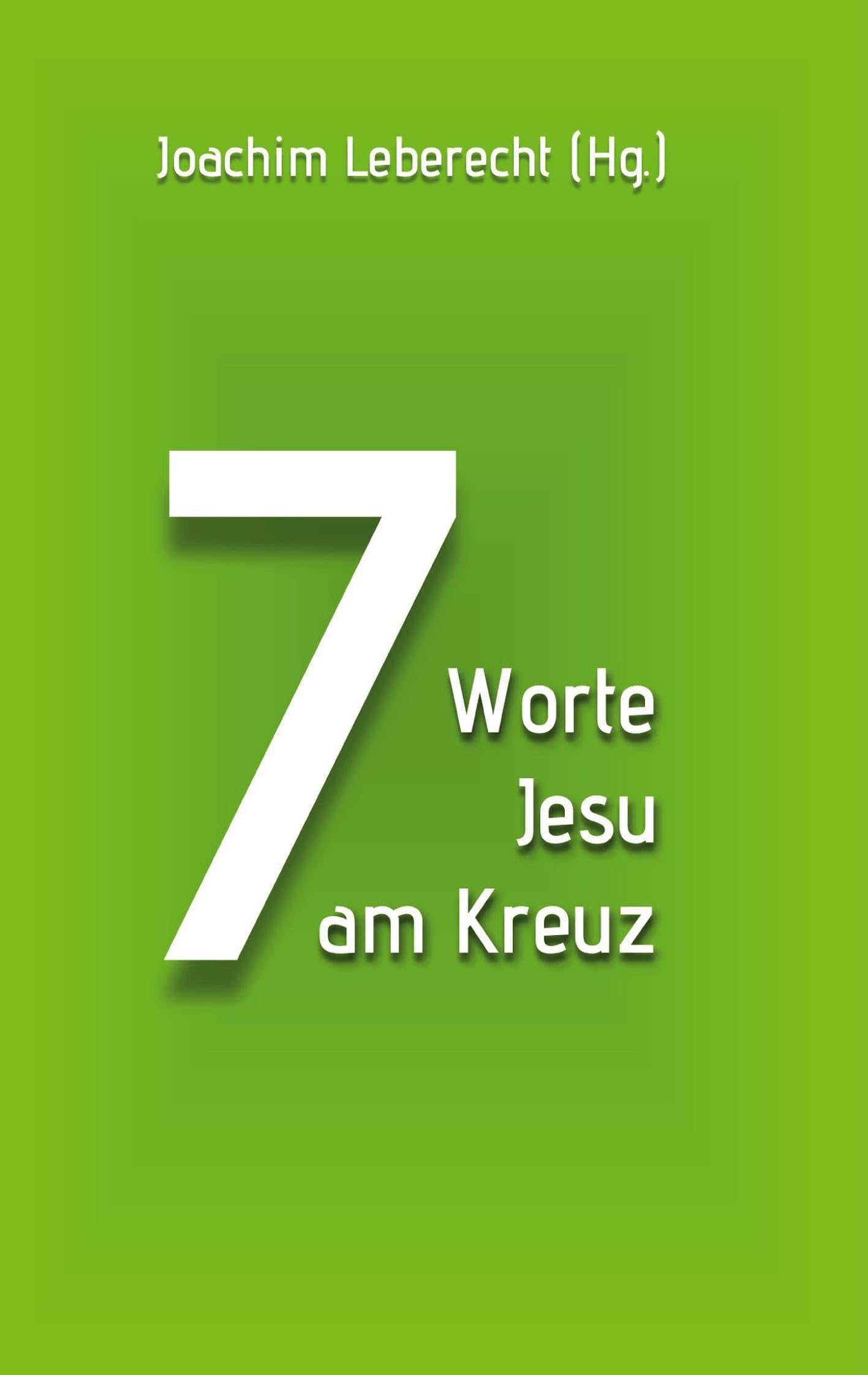 7 Worte Jesu am Kreuz (Herzogenrather Passionspredigten) Religion & Esotericism