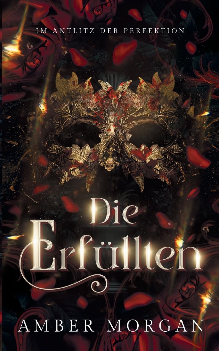 Die Erfüllten: Im Antlitz der Perfektion Historical Fiction