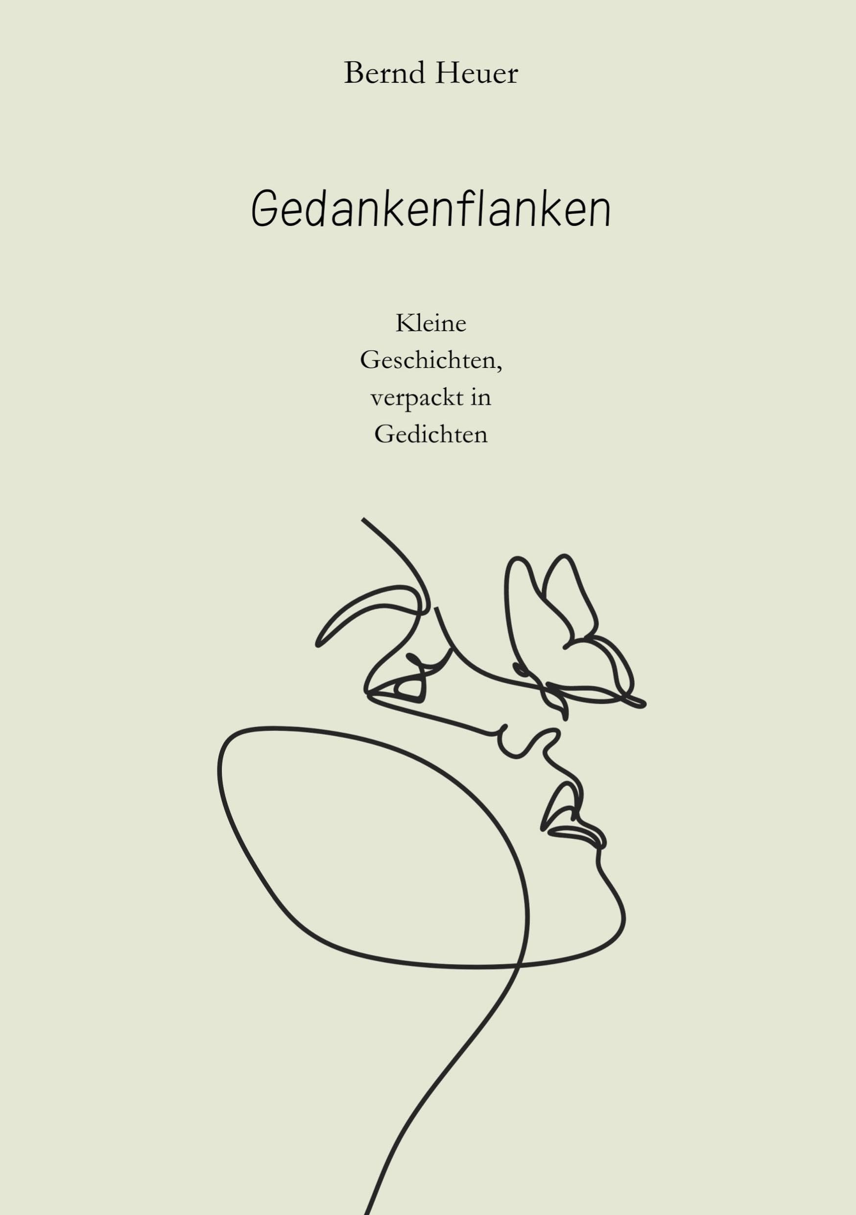 Gedankenflanken: Kleine Geschichten, verpackt in Gedichten Poetry
