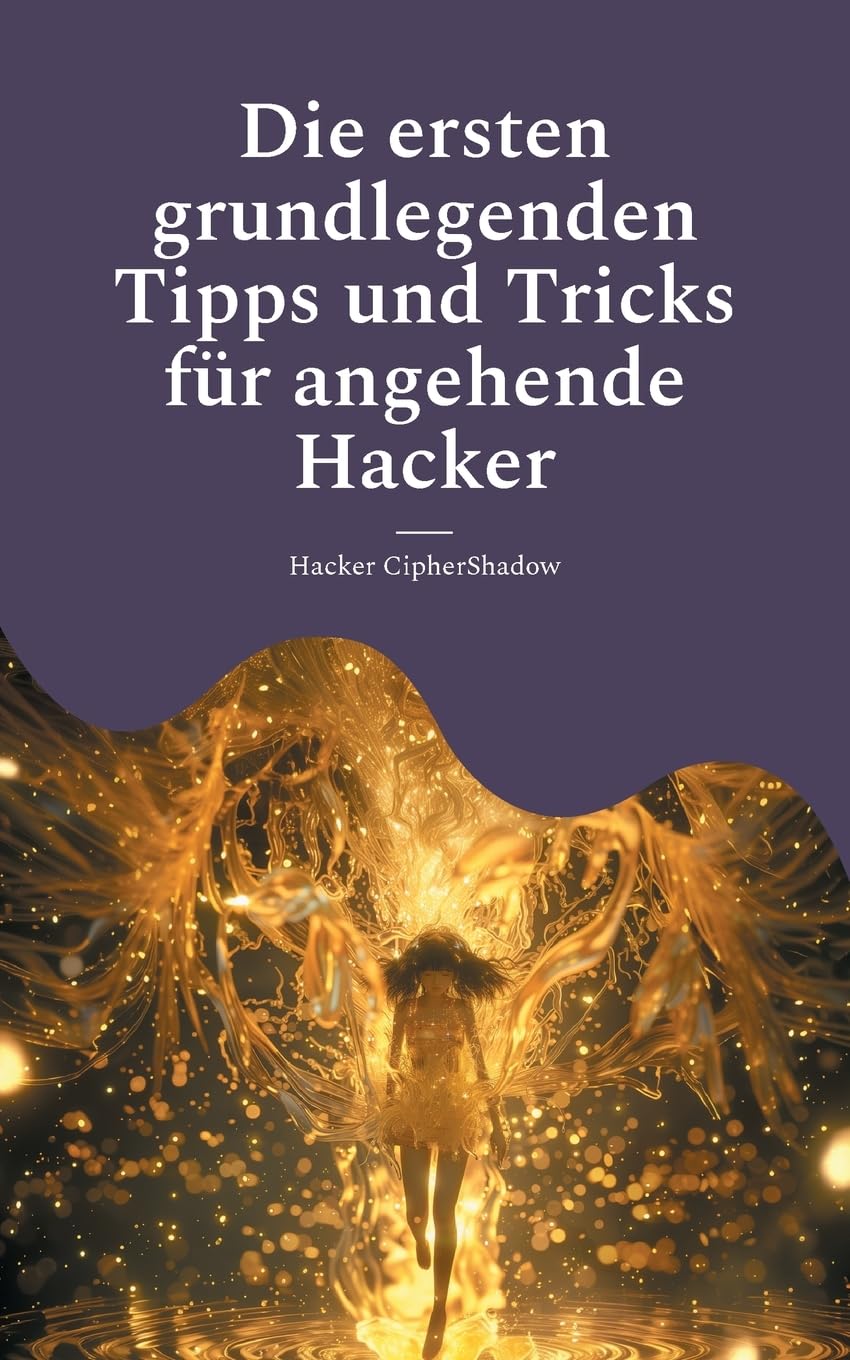 Die ersten grundlegenden Tipps und Tricks für angehende Hacker: Darknet - Codes - Schlupflöcher Computer Science