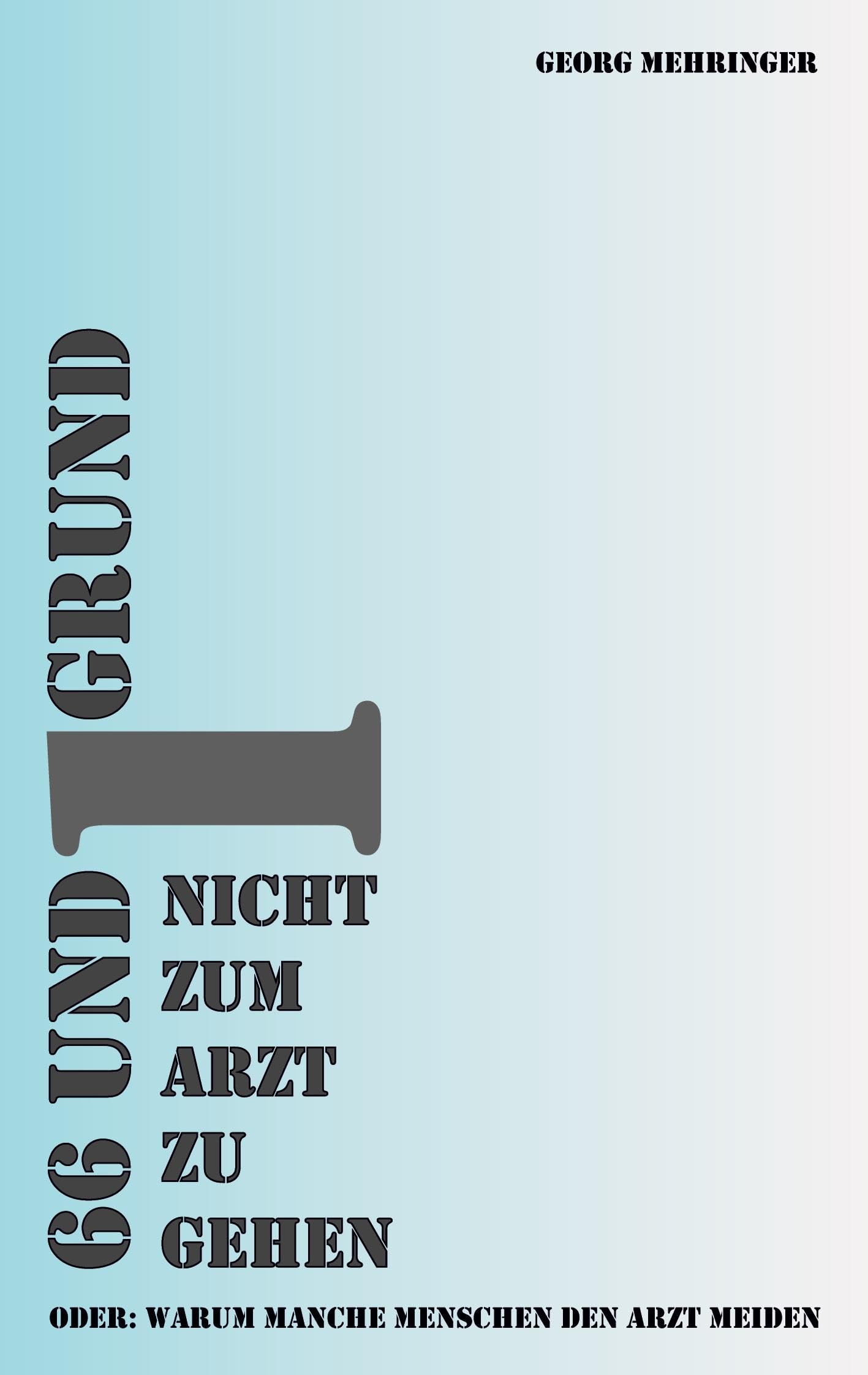 66 und 1 Grund nicht zum Arzt zu gehen Medicine