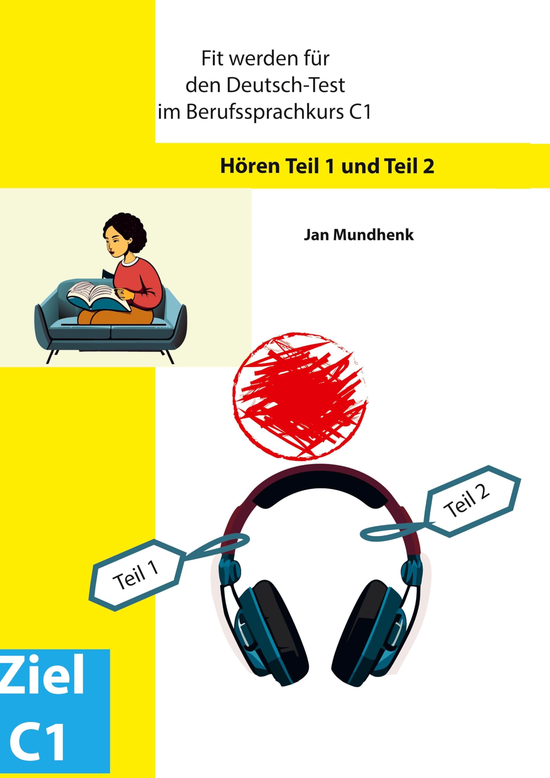 Fit werden für den Deutsch-Test für Berufssprachkurse C1: Hören Teil 1 und Teil 2 Foreign Languages ​​& Dictionaries