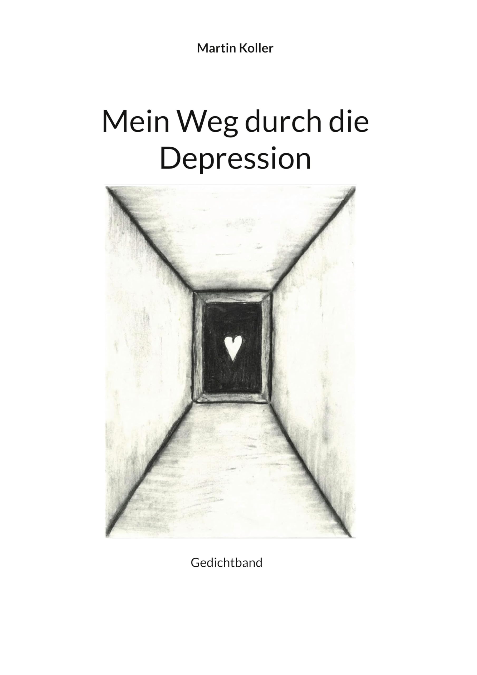 Mein Weg durch die Depression: Gedichtband Poetry