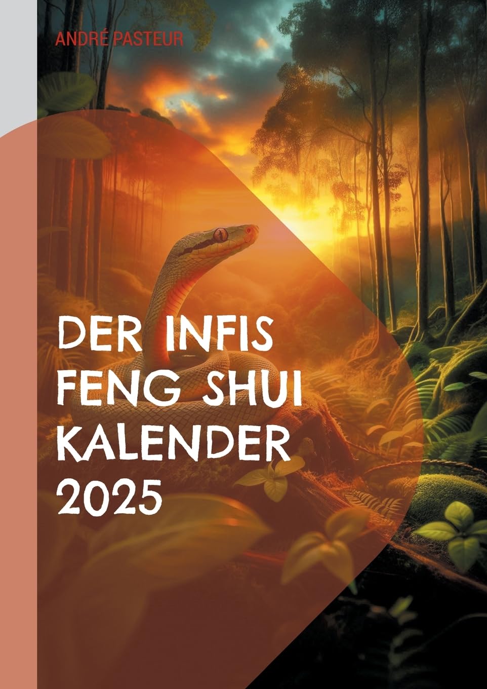 Der Infis Feng Shui Kalender 2025: Das Jahr der Schlange Calendars