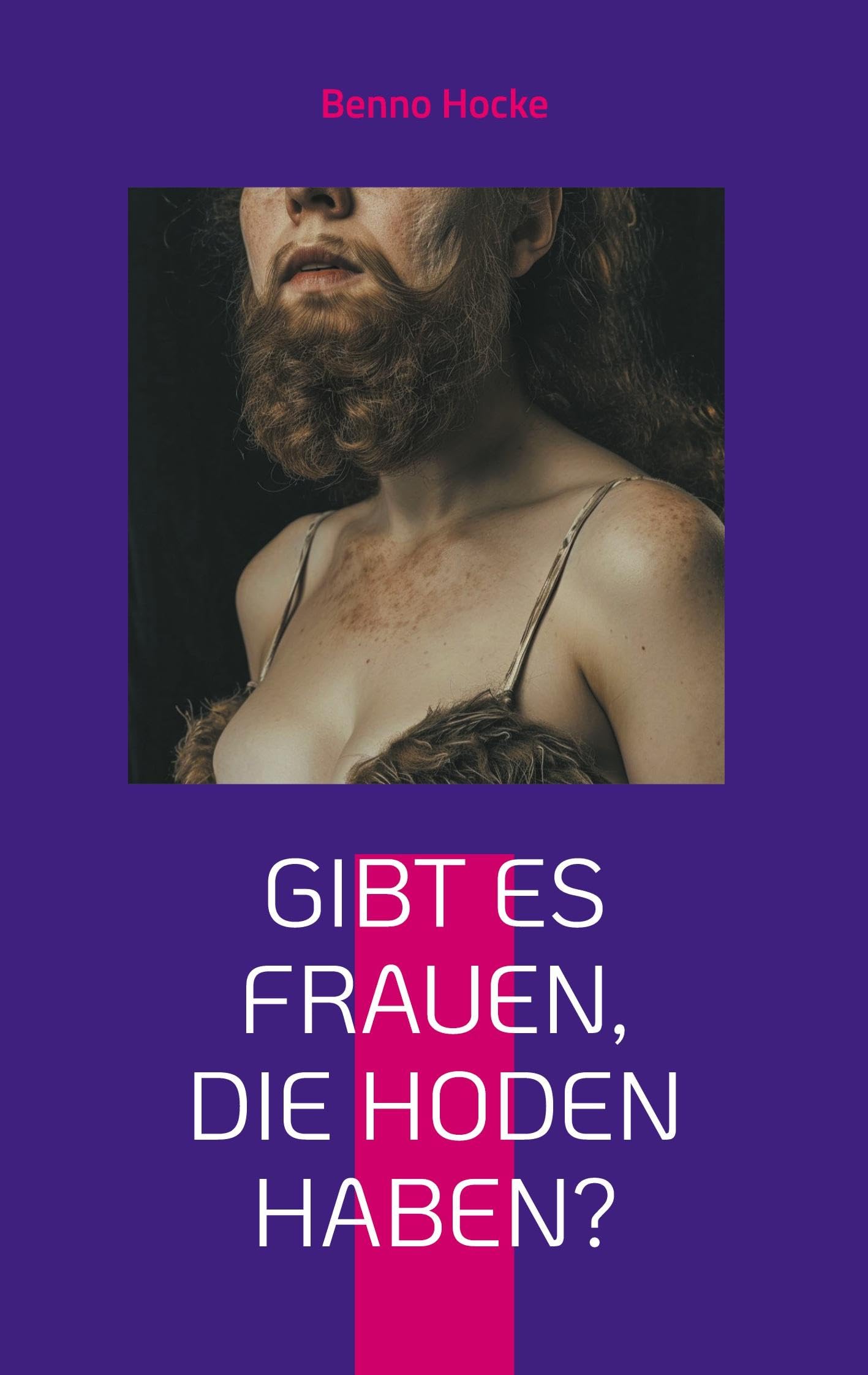 Gibt es Frauen, die Hoden haben?: Unbeholfene Fragen einer männlichen Jungfrau Lifestyle