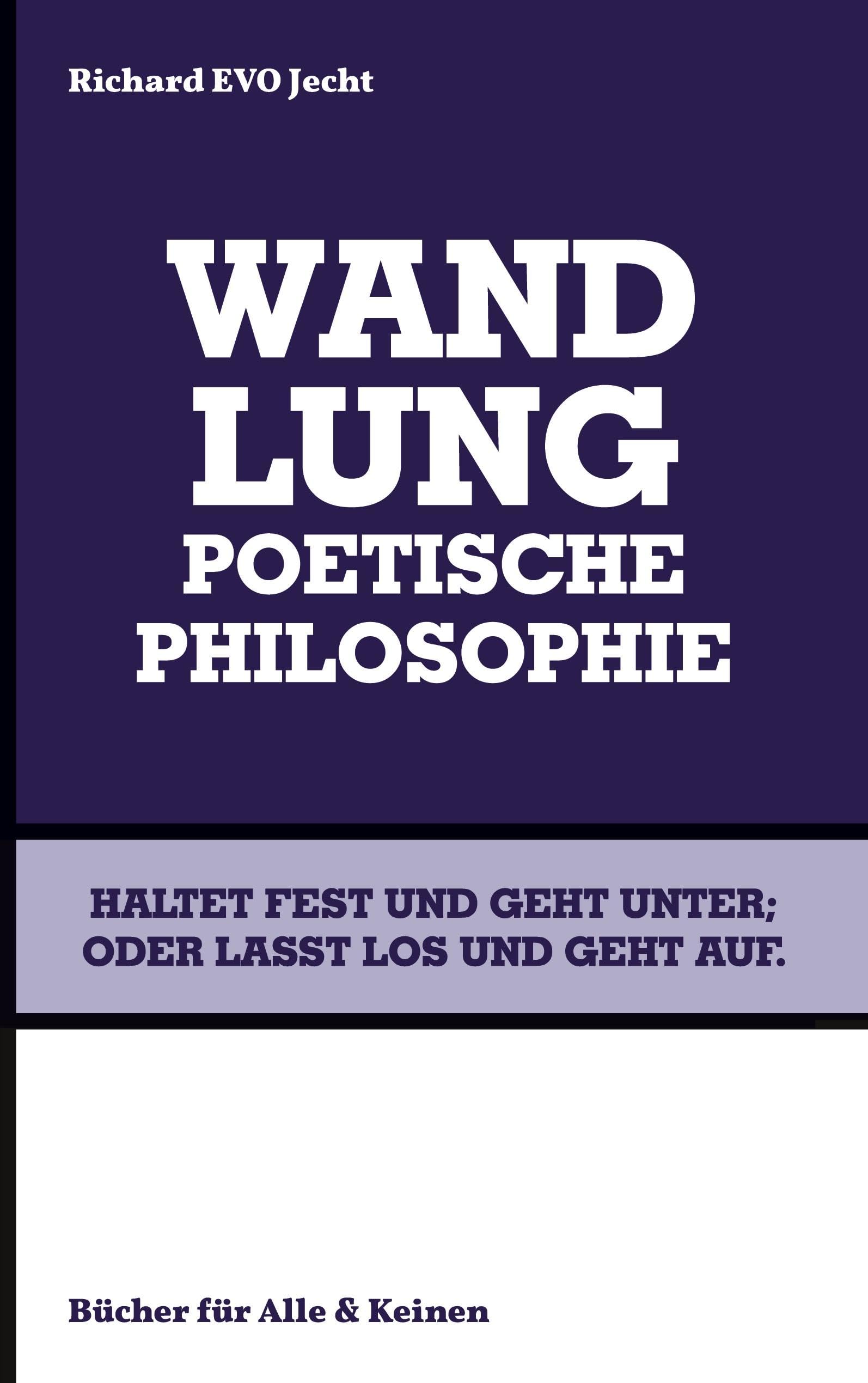 Wandlung: Poetische Philosophie Poetry