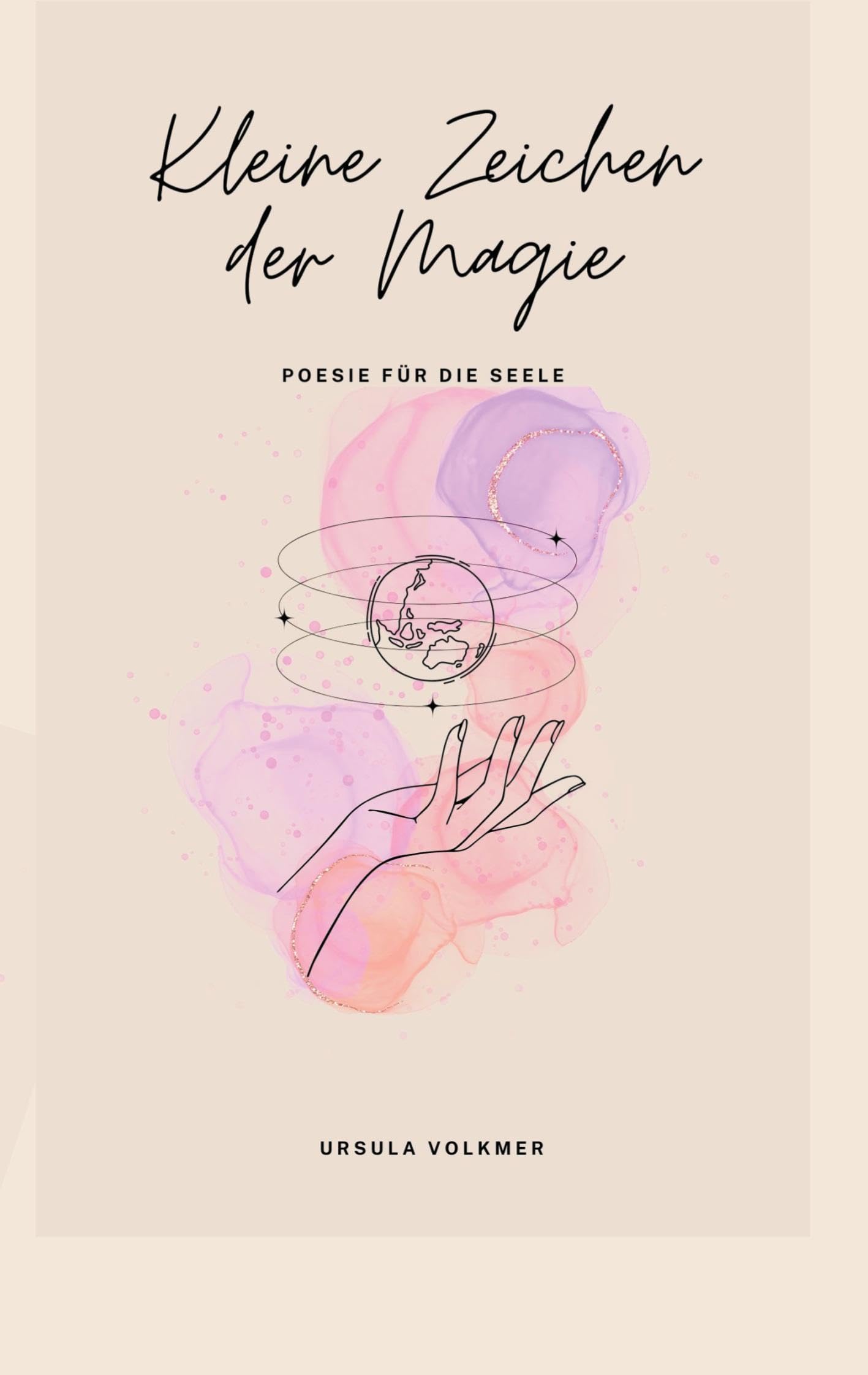 Kleine Zeichen der Magie: Poesie für die Seele Poetry