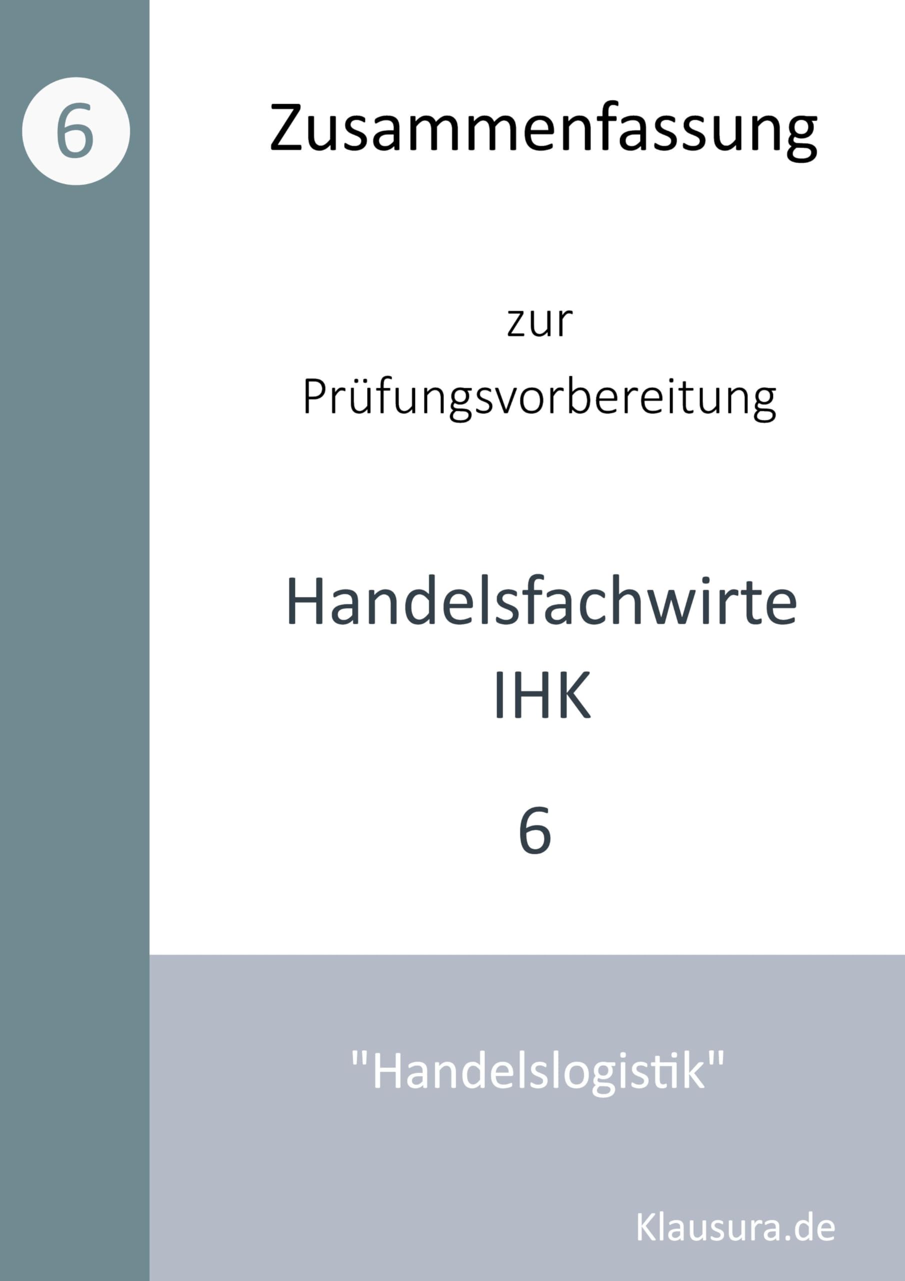 Zusammenfassung zur Prüfungsvorbereitung Handelsfachwirte IHK: Handelslogistik Law