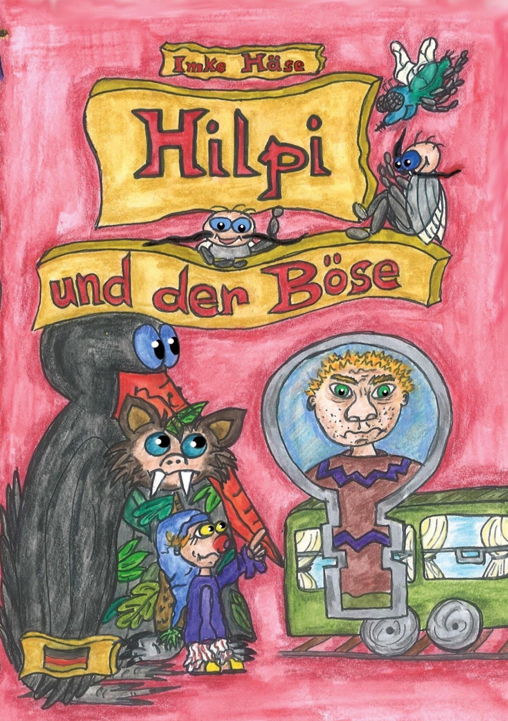 Hilpi und der Böse: Band 7 (Hilpis Abenteuer) Novels & Short Stories