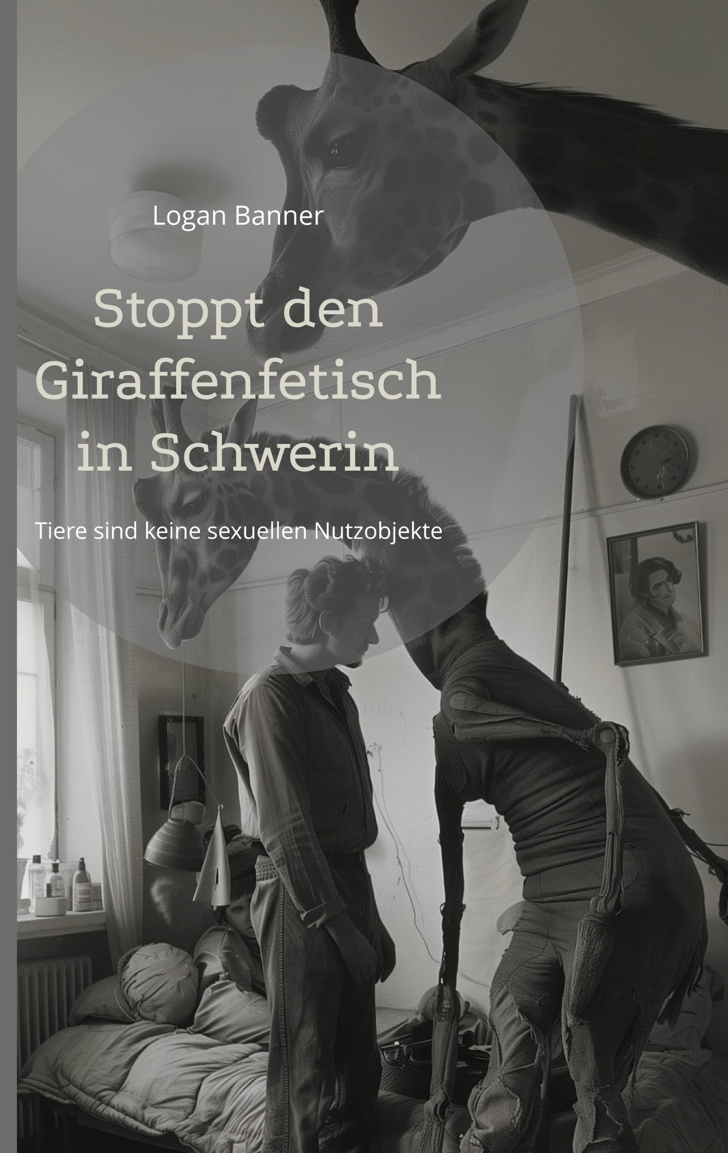 Stoppt den Giraffenfetisch in Schwerin: Tiere sind keine sexuellen Nutzobjekte Travel