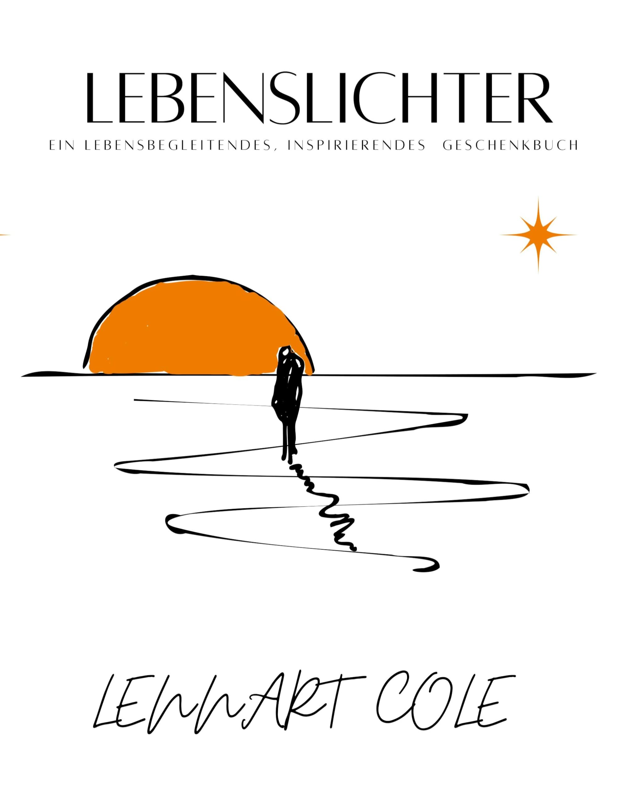 Lebenslichter: Ein lebensbegleitendes, spirituelles Geschenkbuch Essays & Short Stories