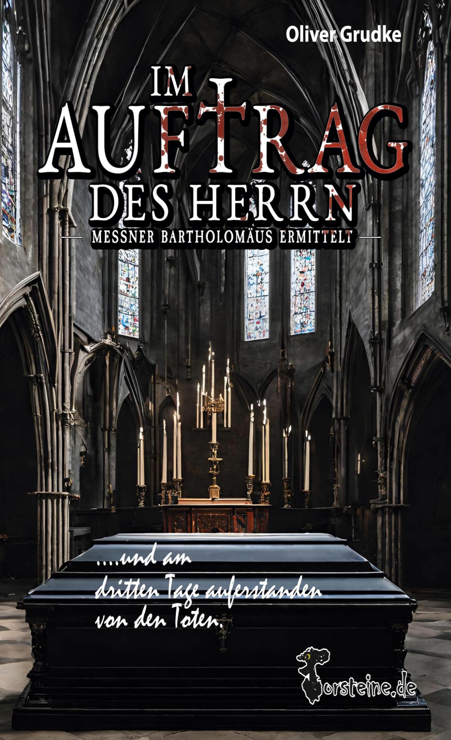 Im Auftrag des Herrn- Messmer Bartholomäus ermittelt: Am dritten Tage auferstanden (Im Auftrag des Herrn, Messner Bartholomäus ermittelt) Contemporary literature