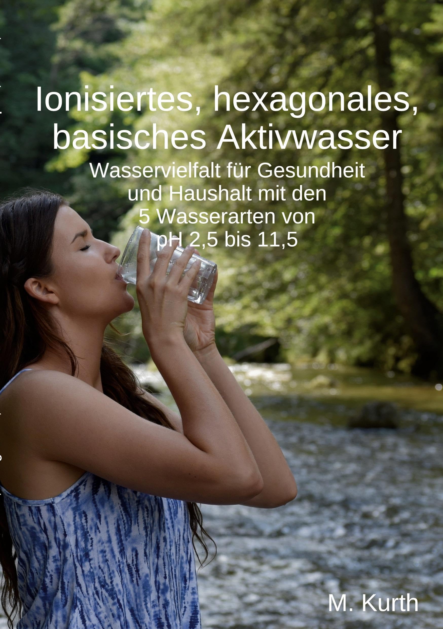 Ionisiertes, hexagonales, basisches Aktivwasser: Wasservielfalt für Gesundheit und Haushalt mit den 5 Wasserarten von pH 2,5 bis 11,5 Leisure, Home & Garden