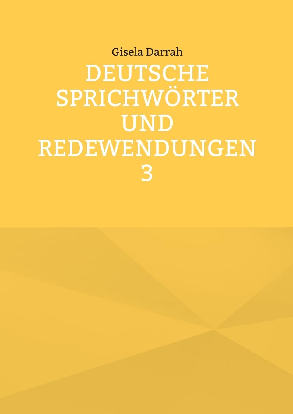 Deutsche Sprichwörter und Redewendungen 3 General education