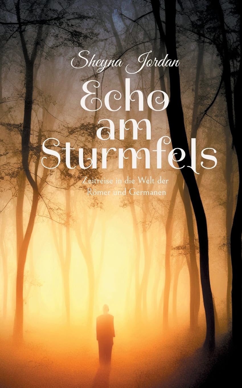 Echo am Sturmfels: Zeitreise in die Welt der Römer und Germanen Contemporary literature