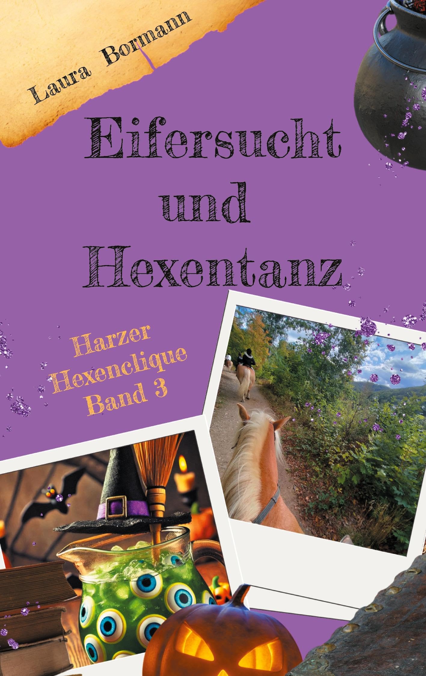 Eifersucht und Hexentanz: Harzer Hexenclique Band 3 Romance