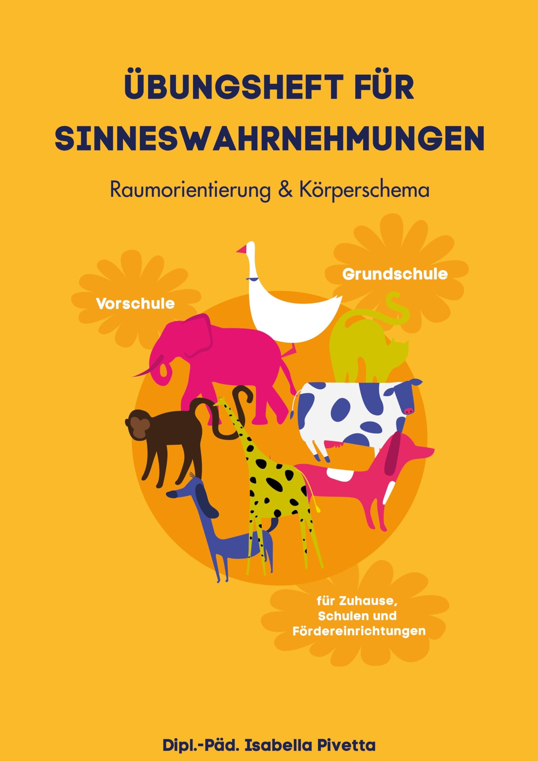 Übungsheft für Sinneswahrnehmungen: Raumorientierung & Körperschema (Uebungsheft für Sinneswahrnehmungen) Parents & Children