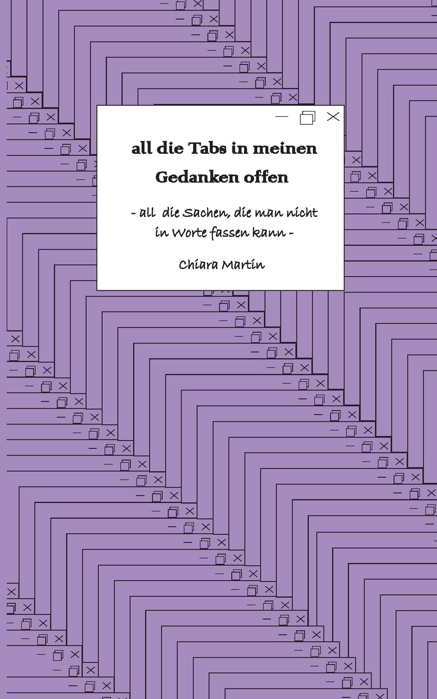all die Tabs in meinen Gedanken offen Poetry