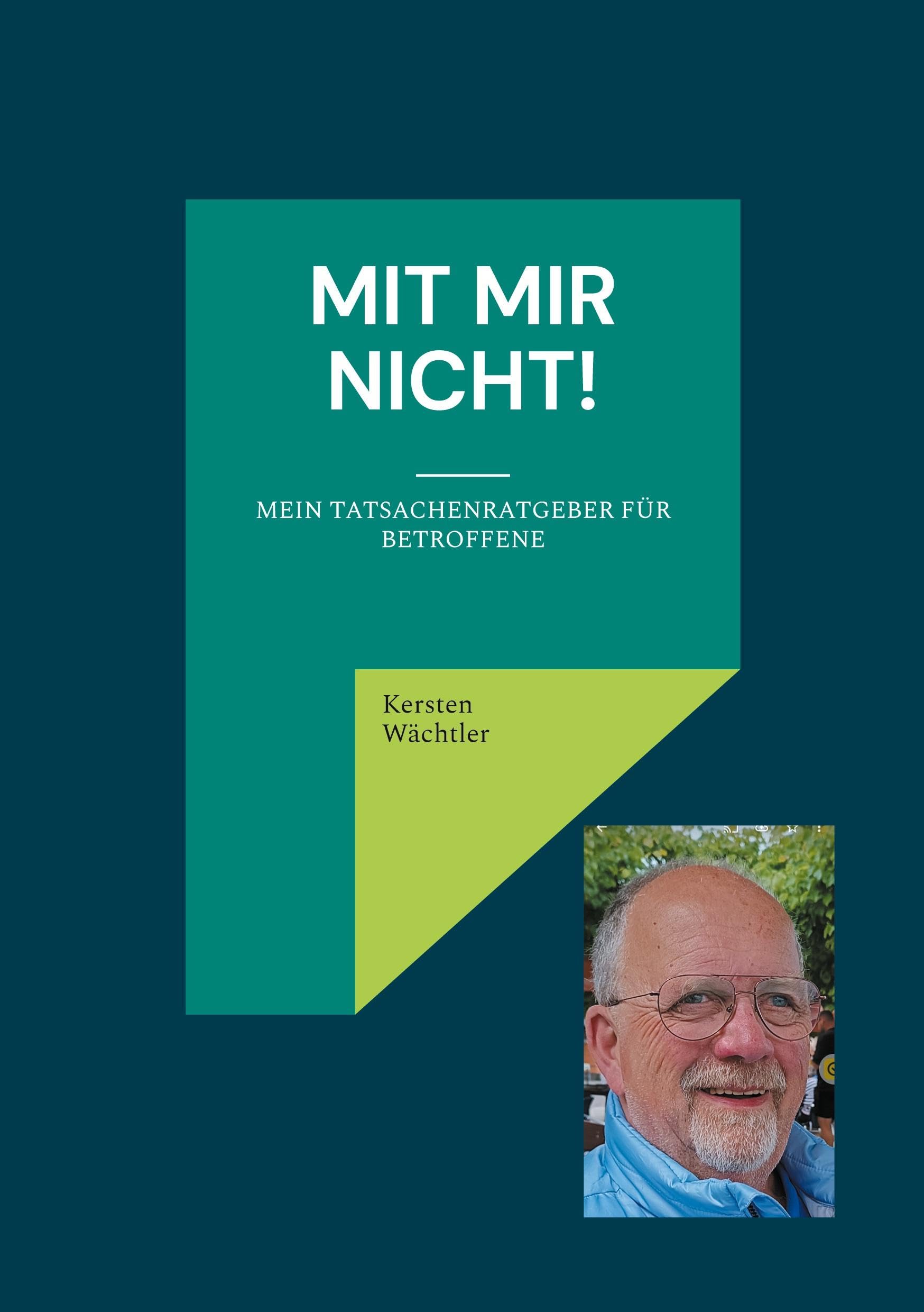 Mit mir nicht!: Ein Tatsachenbericht für Betroffene Lifestyle