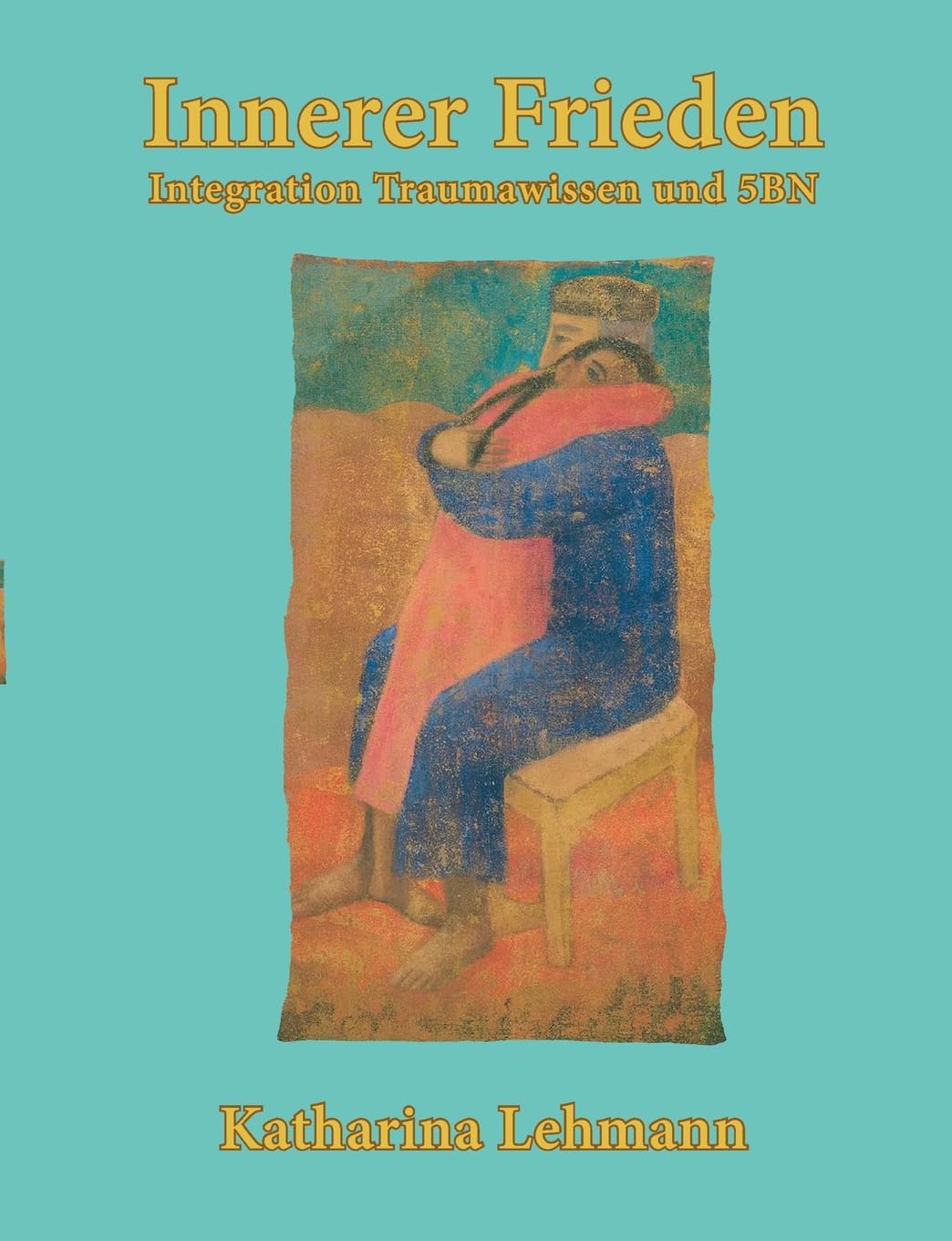 Innerer Frieden: Integration Traumawissen und 5BN Books