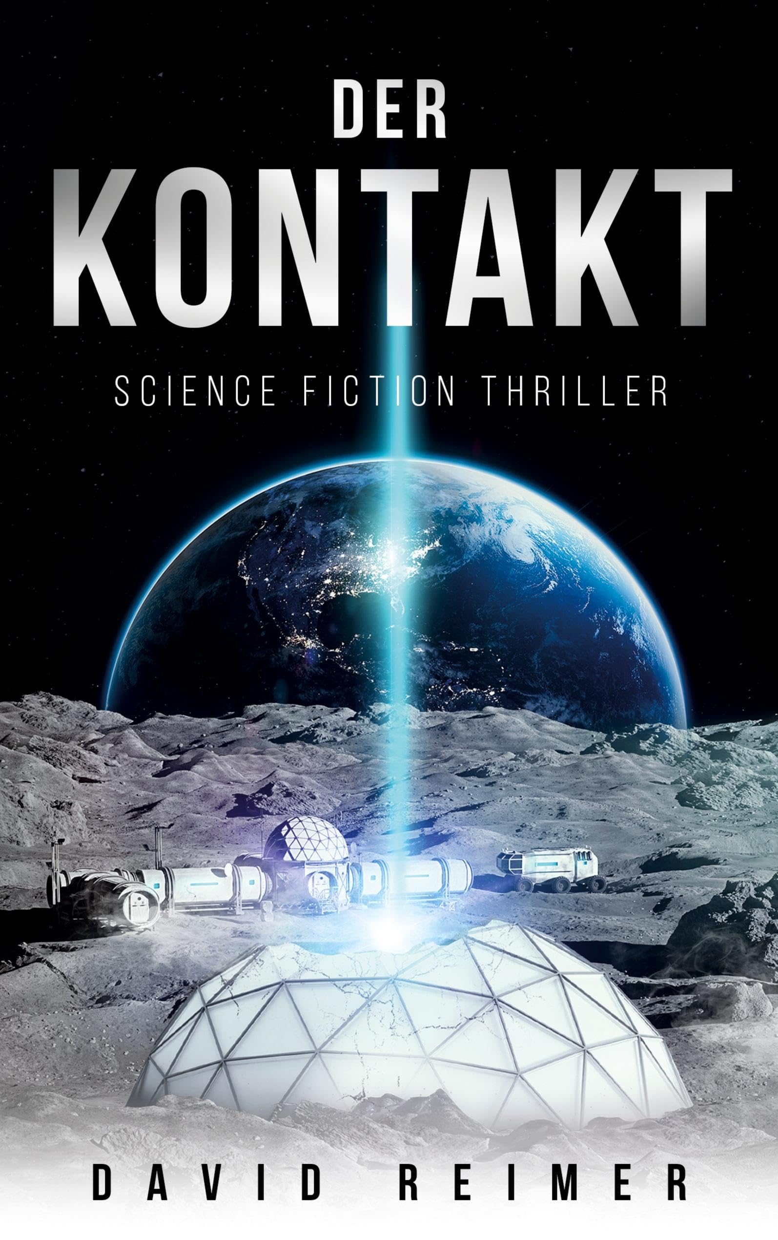 Reimer, D: Kontakt: Science Fiction Thriller Action & Adventure