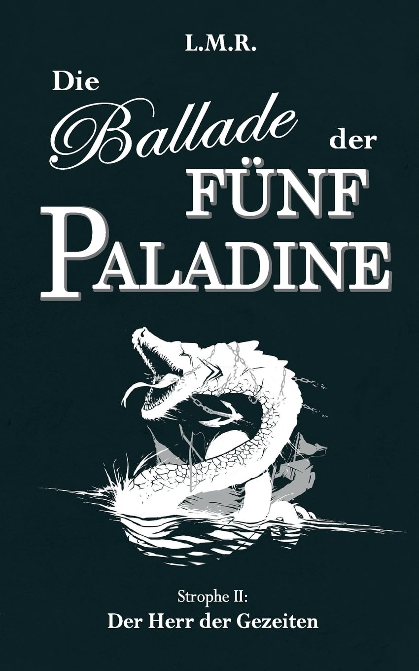 Die Ballade der Fünf Paladine: Strophe II: Der Herr der Gezeiten Historical Fiction