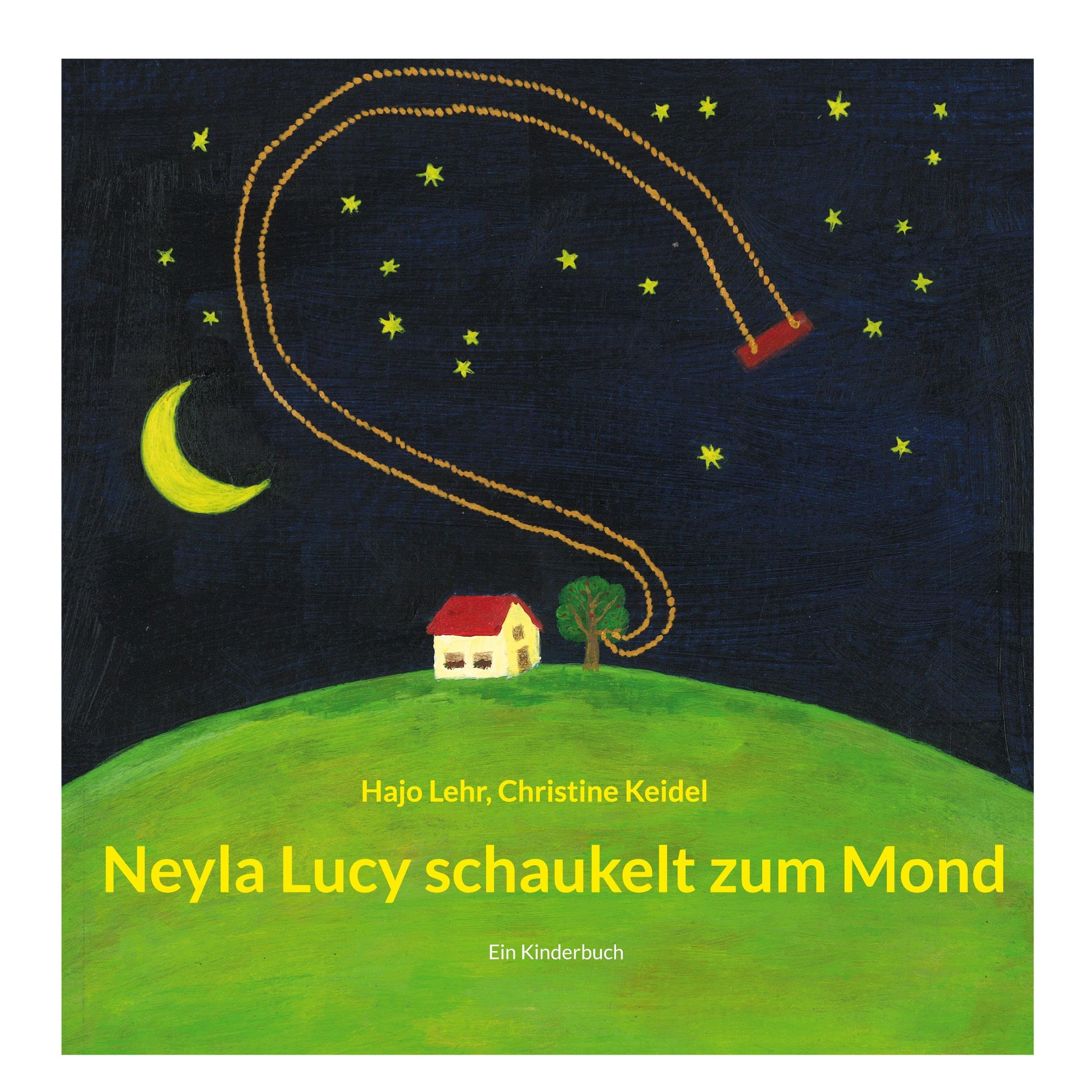 Neyla Lucy schaukelt zum Mond: Ein Kinderbuch Novels & Short Stories