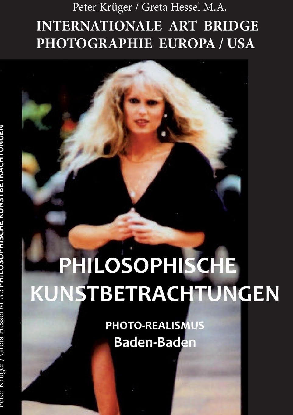 Philosophische Kunstbetrachtungen: PHOTO-REALISMUS Baden-Baden Film, Art & Culture