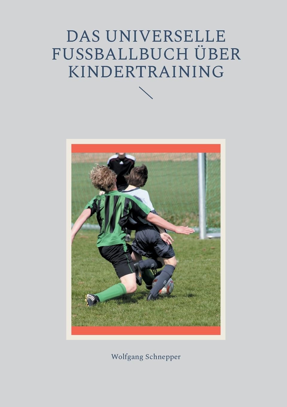 Das universelle Fußballbuch über Kindertraining Leisure & Fun