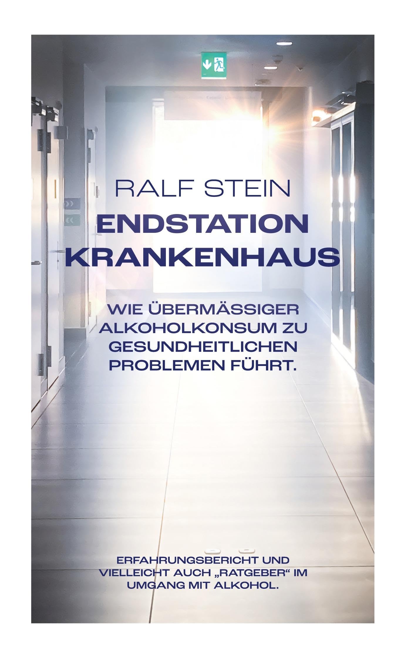 Endstation Krankenhaus: Wie übermässiger Alkoholkonsum zu gesundheitlichen Problemen führt. Art & Literature Books