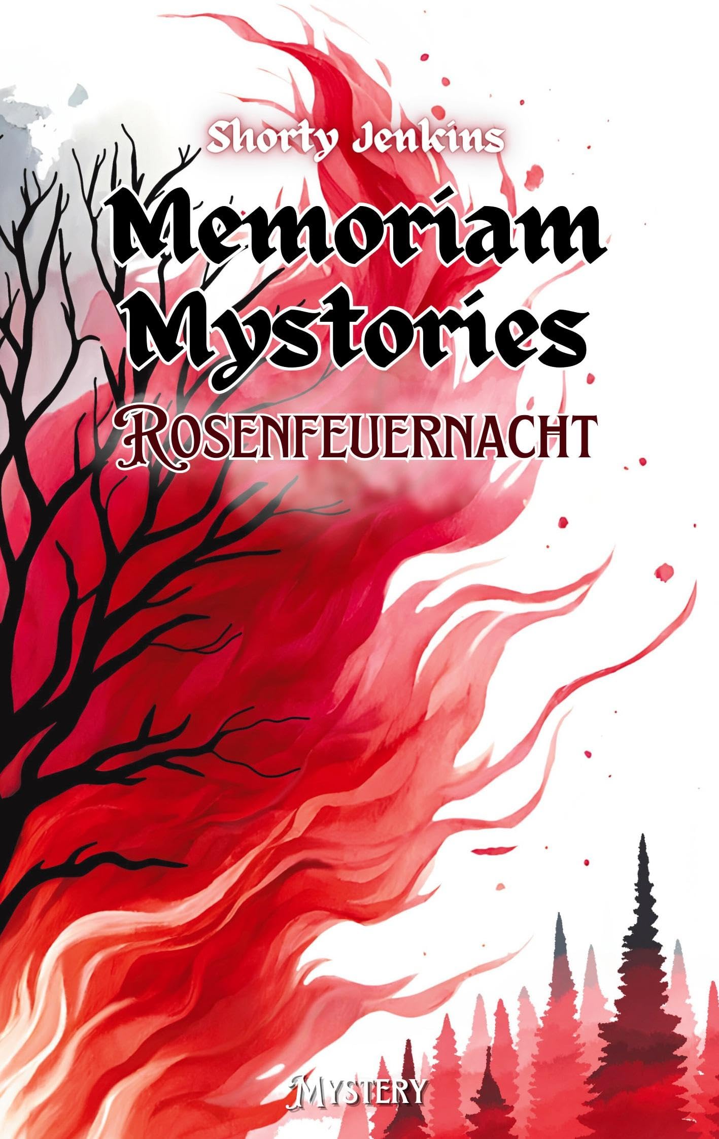 Rosenfeuernacht: Memoriam Mystories 1 Fairy Tales & Legends