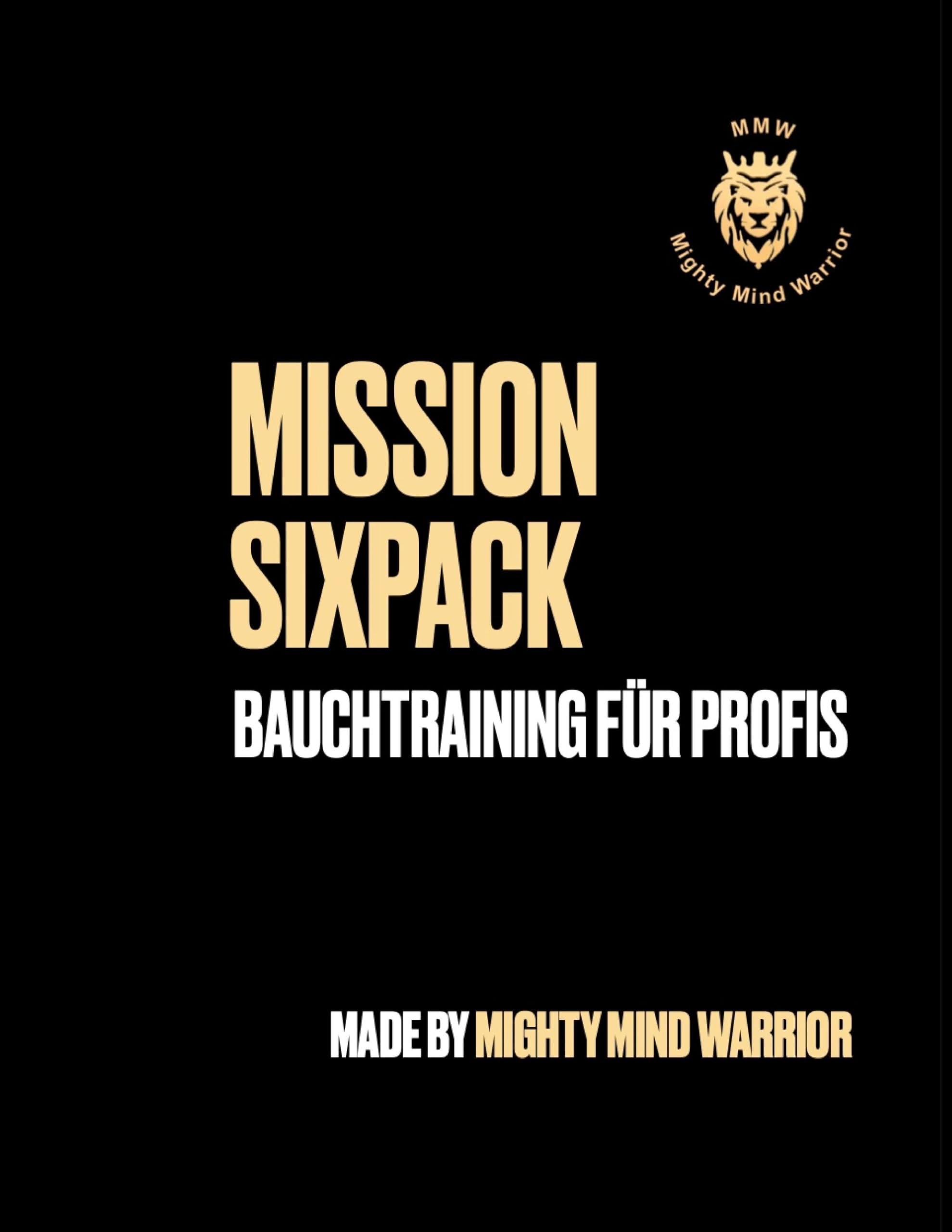 Mission Sixpack: Bauchtraining für Profis Leisure & Fun