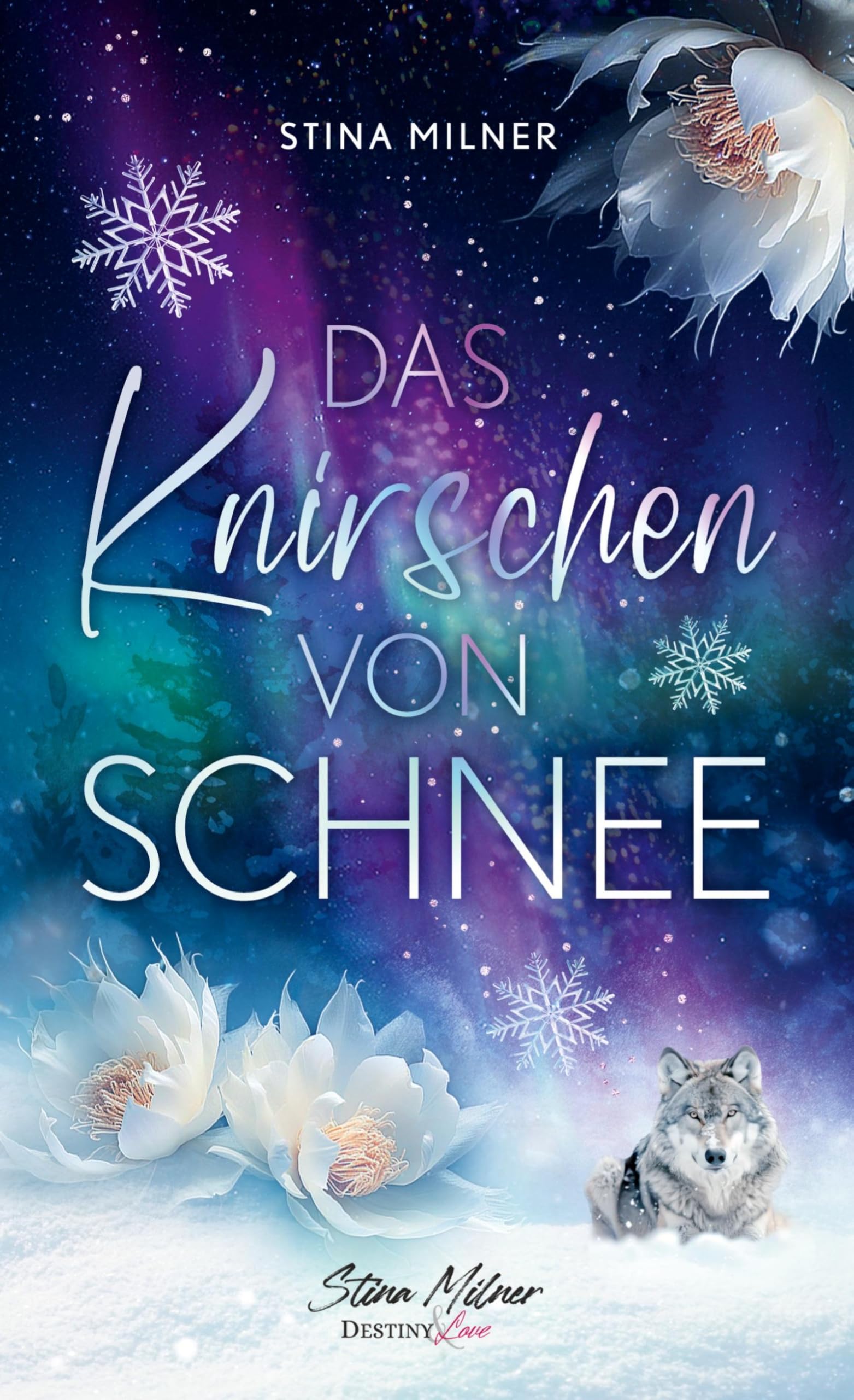 Das Knirschen von Schnee: Ein berührender Ü40-Liebesroman (Destiny & Love) Contemporary literature