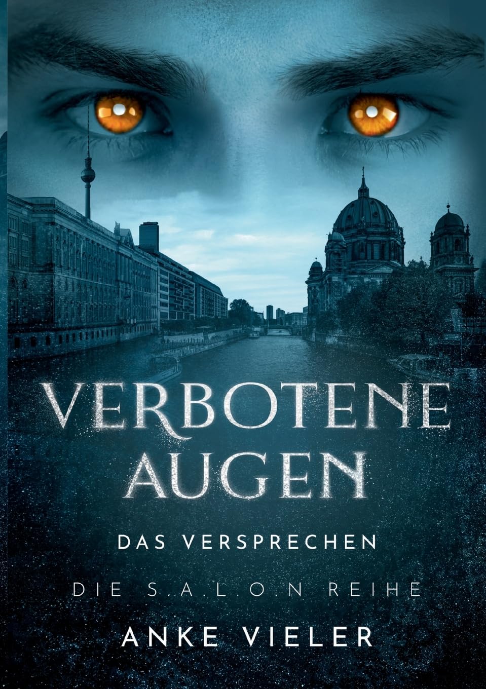 Verbotene Augen: Das Versprechen (Die S.A.L.O.N- Reihe) Historical Fiction