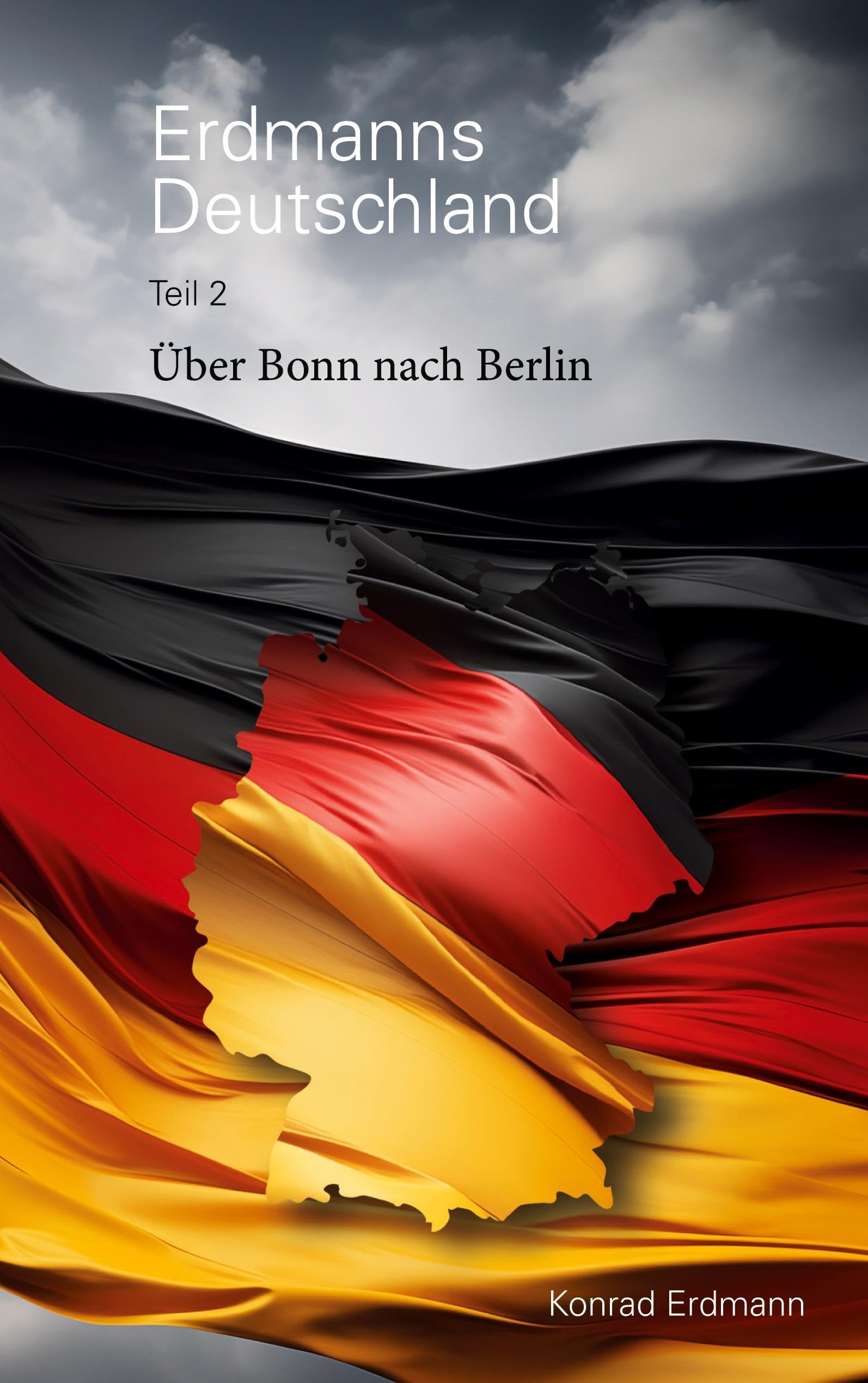 Erdmanns Deutschland: Über Bonn nach Berlin Social Sciences