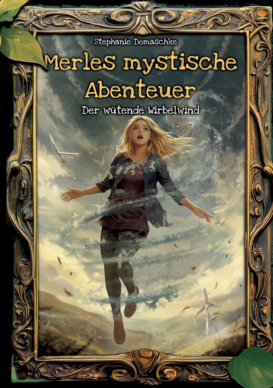 Merles mystische Abenteuer: Der wütende Wirbelwind Novels & Short Stories