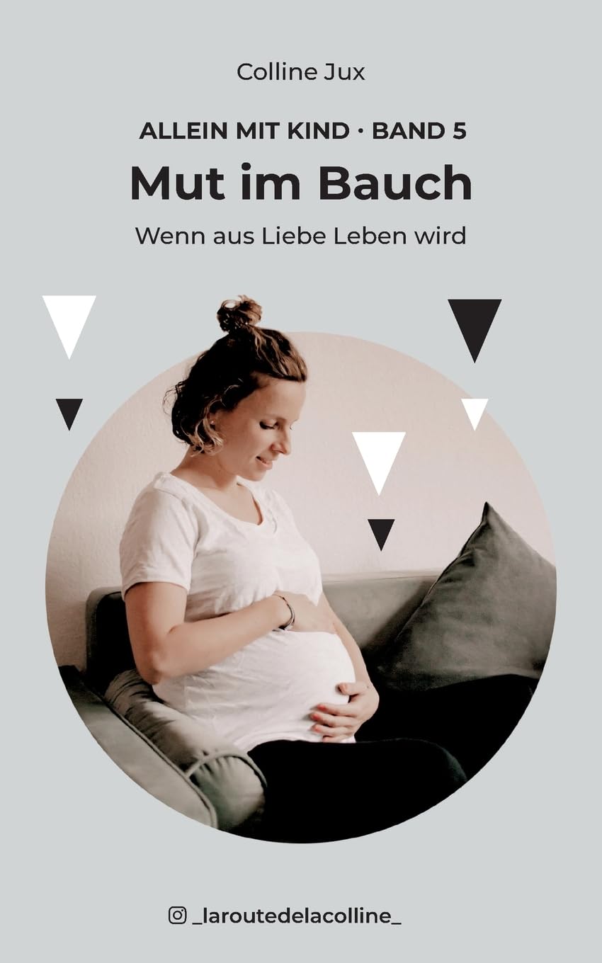 Mut im Bauch: Wenn aus Liebe Leben wird (Alleine mit Kind) Parents & Children