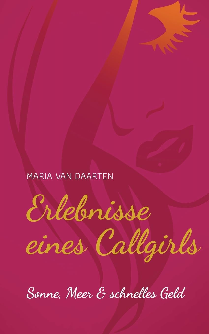 Erlebnisse eines Callgirls: Sonne, Meer & schnelles Geld Essays & Short Stories